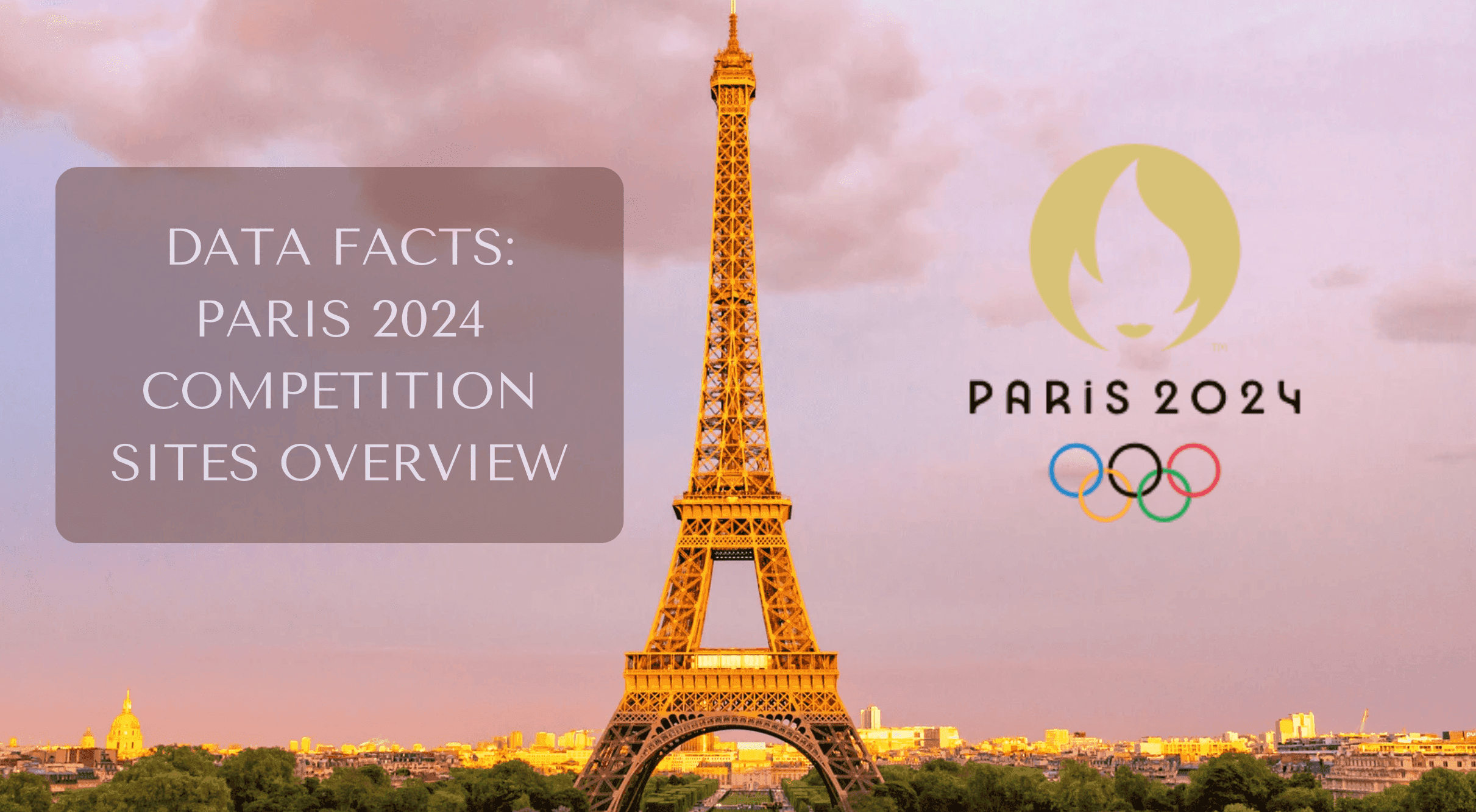 Data Facts of Paris Olympics 2024 Competition Sites