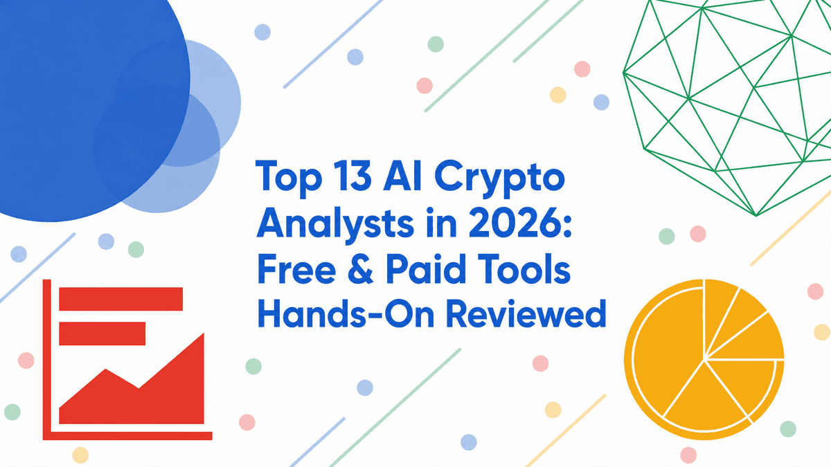 Top 13 AI Crypto Analysts in 2026: Free & Paid Tools Hands-On Reviewed