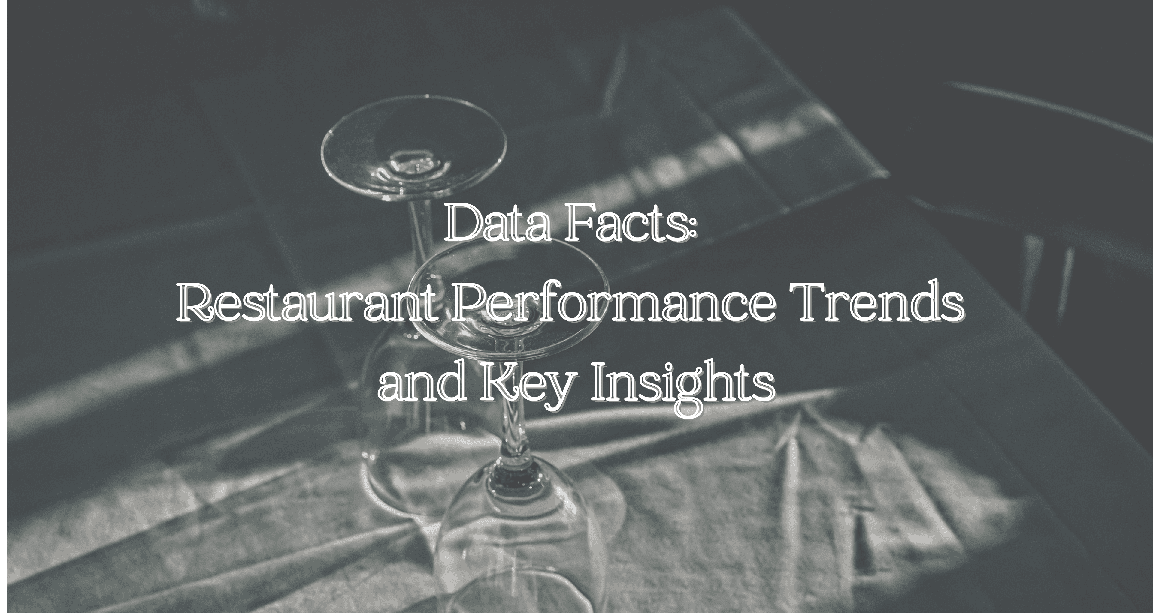 Data Facts: Comprehensive Analysis of Restaurant Performance Trends and Key Insights