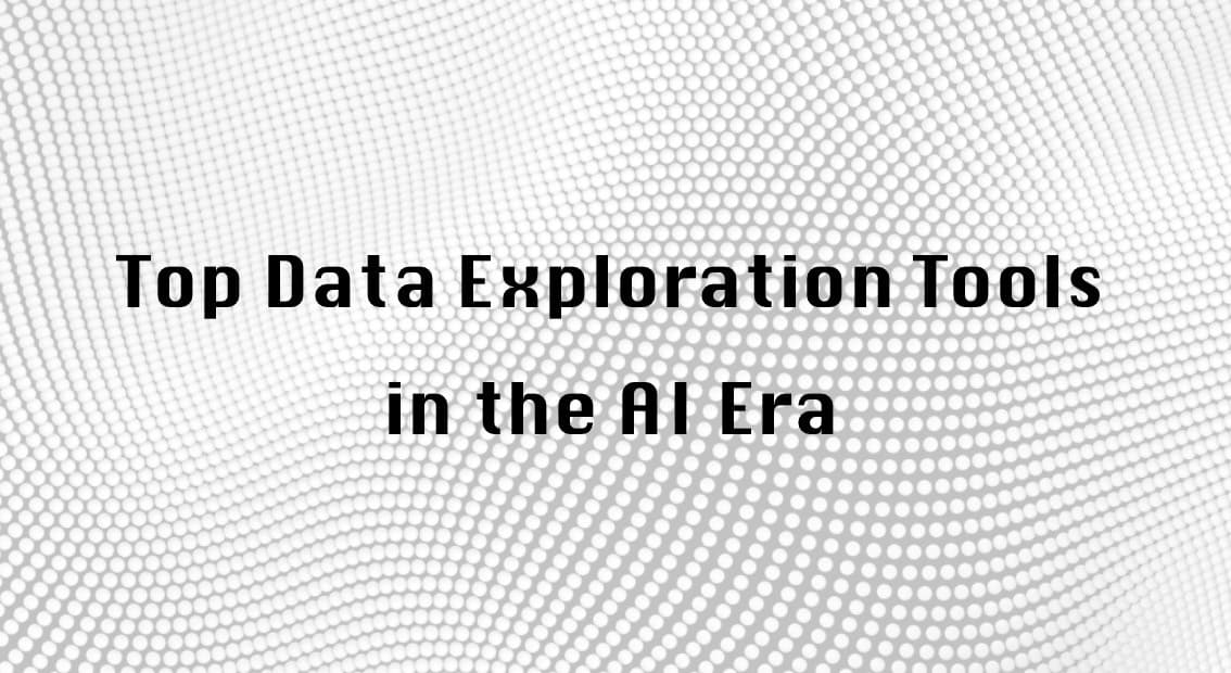 Top 6 AI Tools for Data Exploration in November, 2025