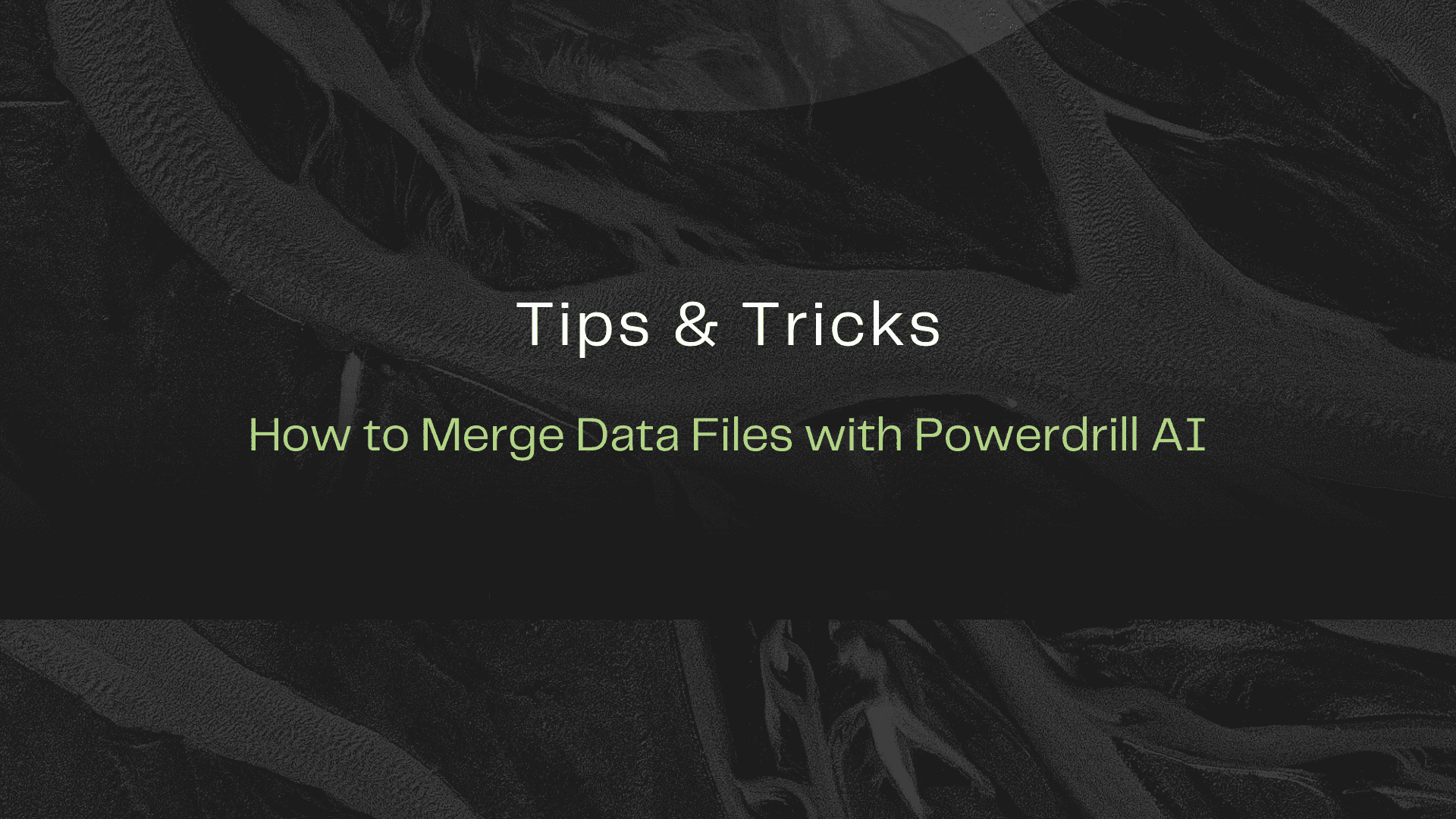 How to Merge Data Files with Powerdrill AI