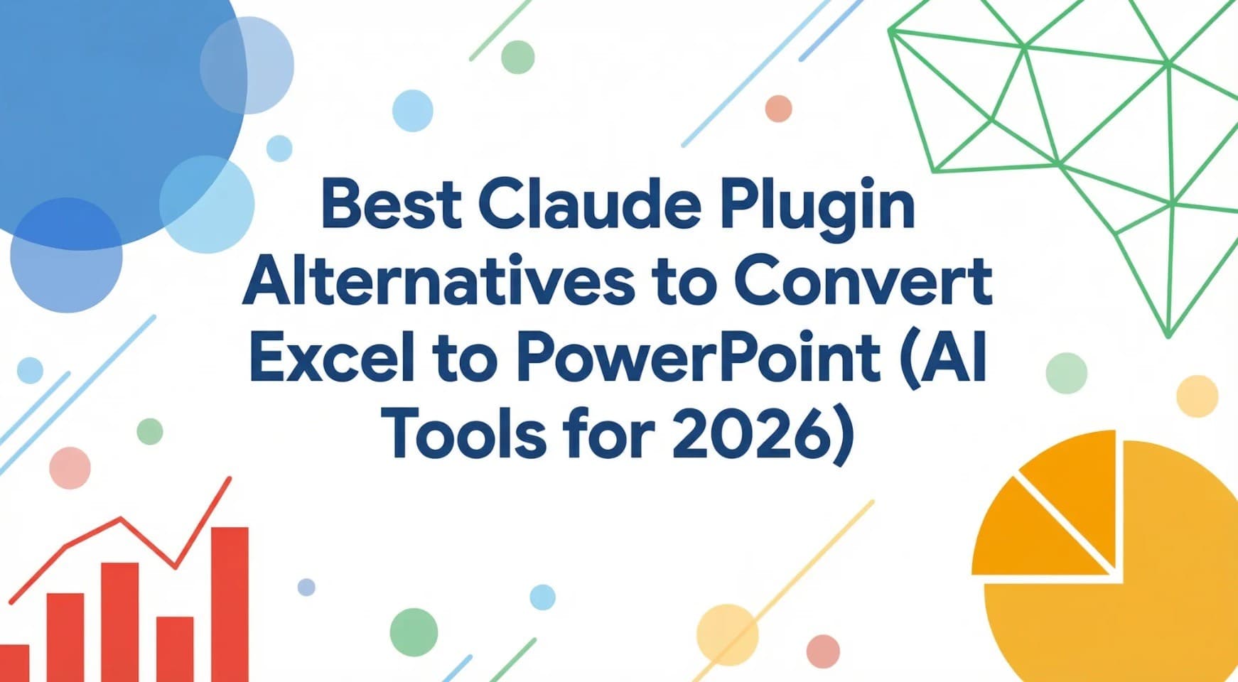 Best Claude Plugin Alternatives to Convert Excel to PowerPoint (AI Tools for 2026)