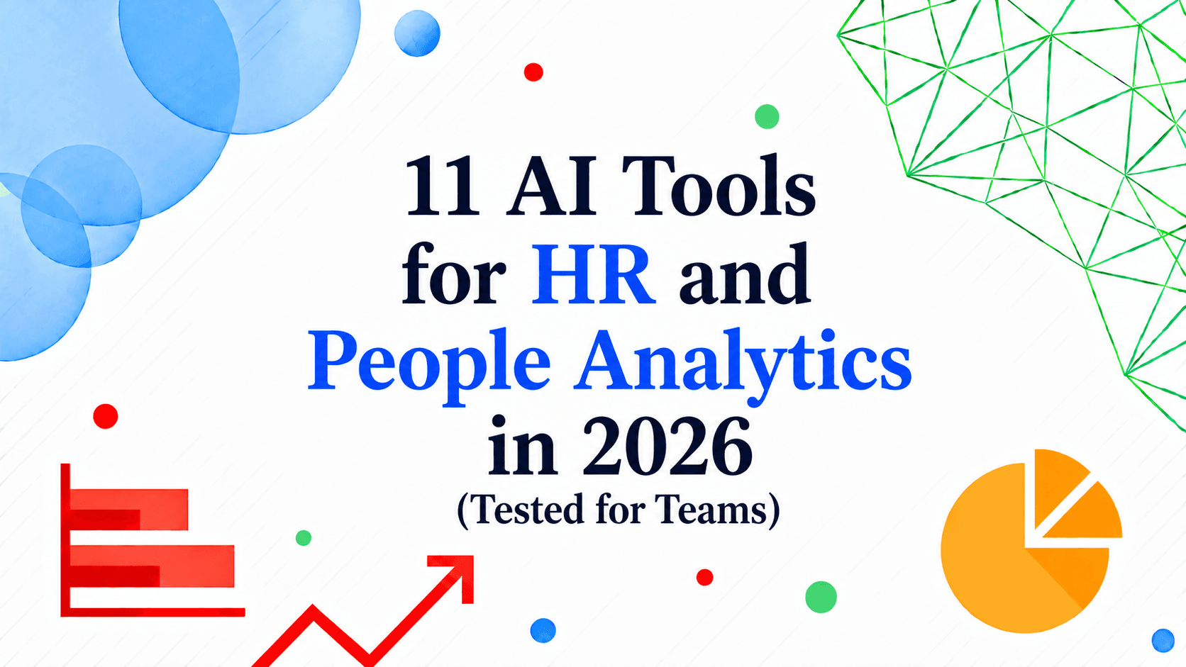 Top 11 AI Tools for HR and People Analytics in 2026 (Tested for Teams)