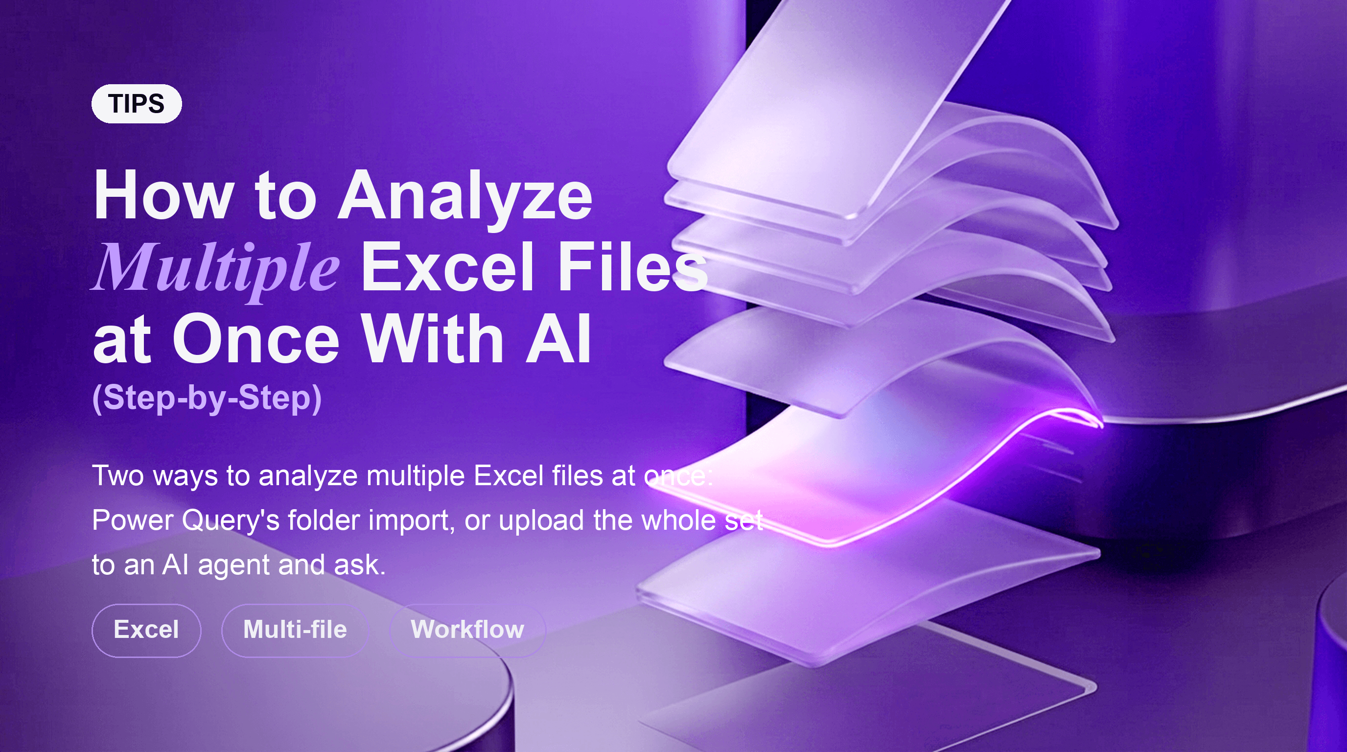 How to Analyze Multiple Excel Files at Once With AI (Step-by-Step)