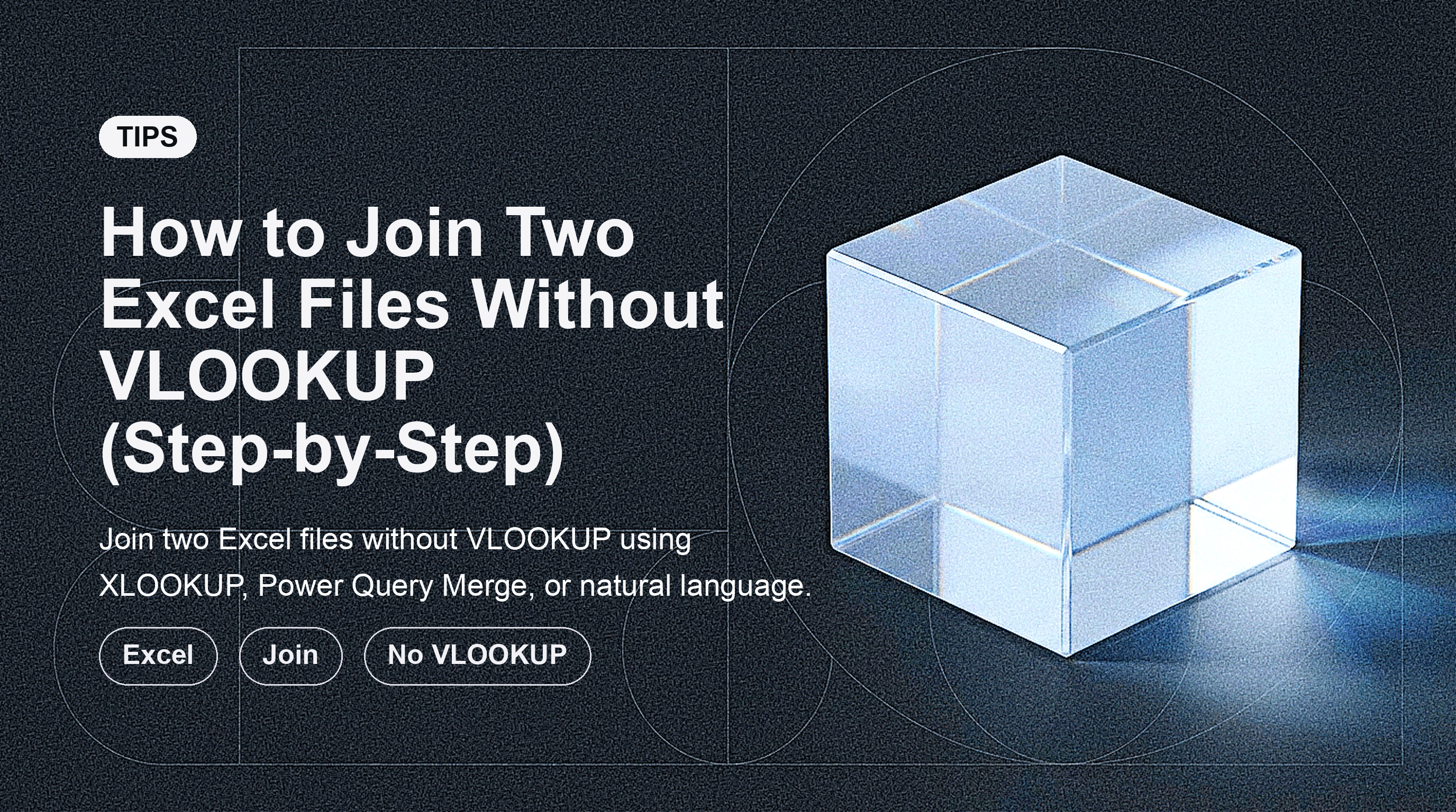 How to Join Two Excel Files Without VLOOKUP (Step-by-Step)