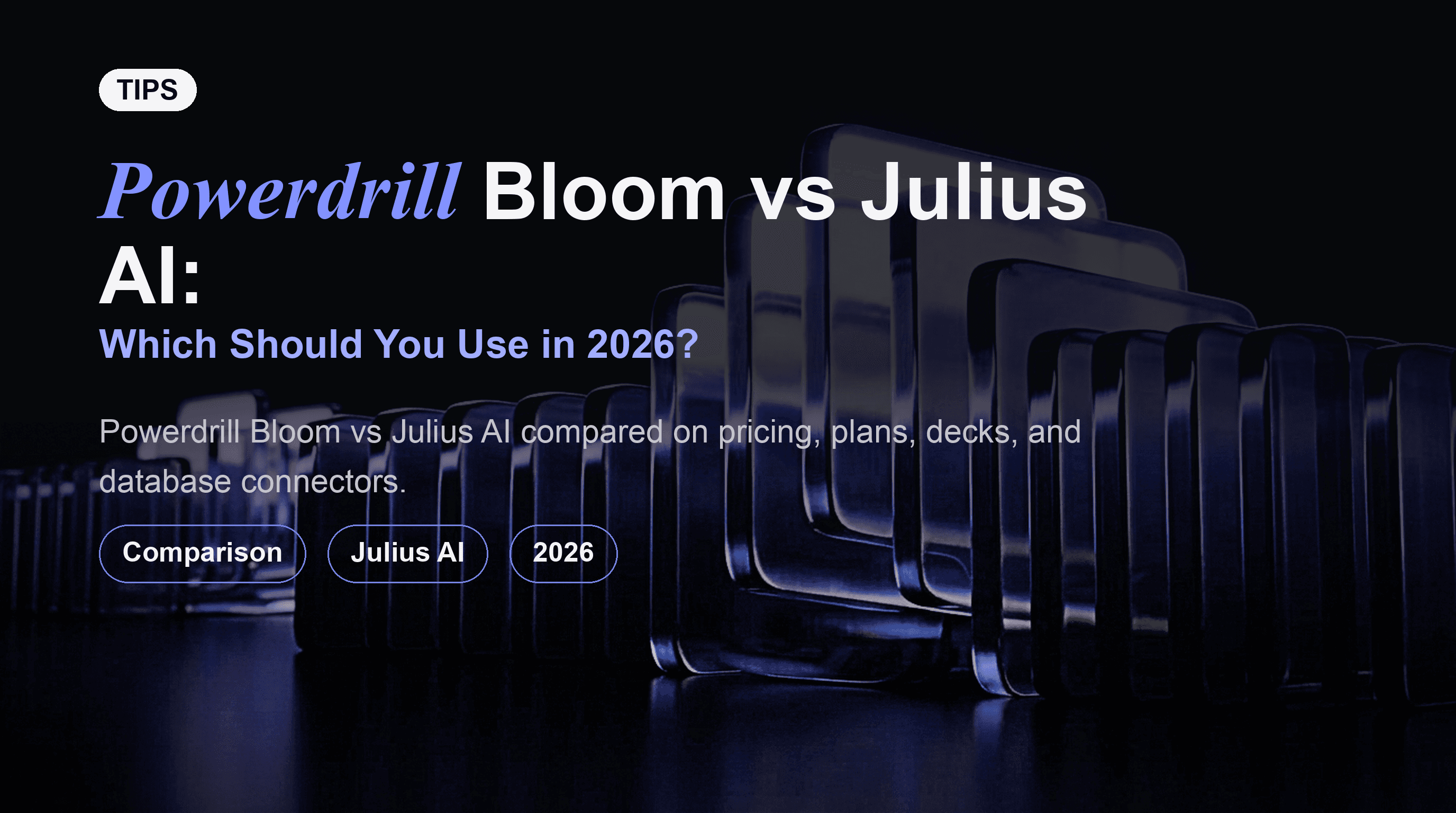 Powerdrill Bloom vs Julius AI: Which Should You Use in 2026?