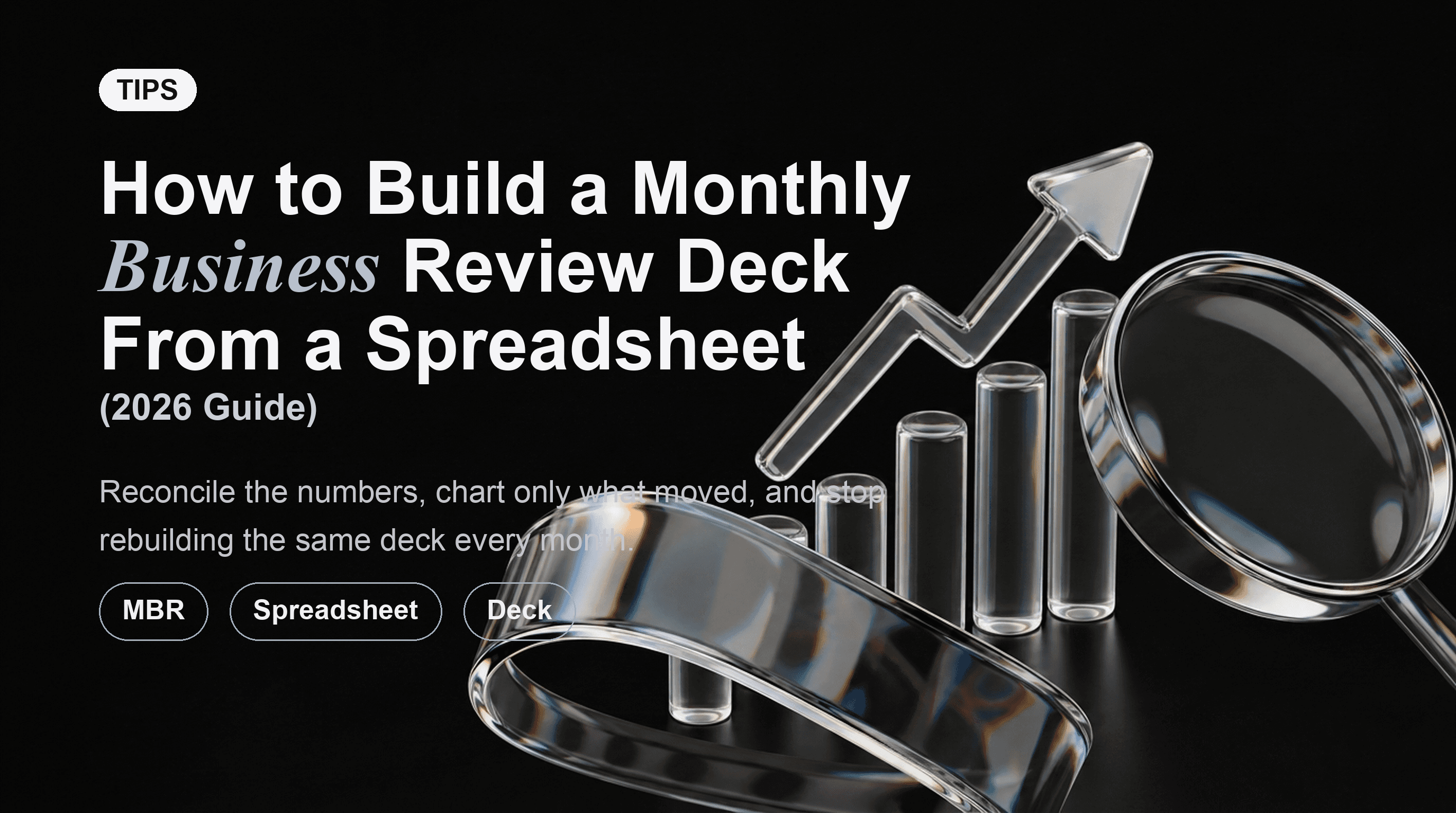How to Build a Monthly Business Review Deck From a Spreadsheet (2026 Guide)