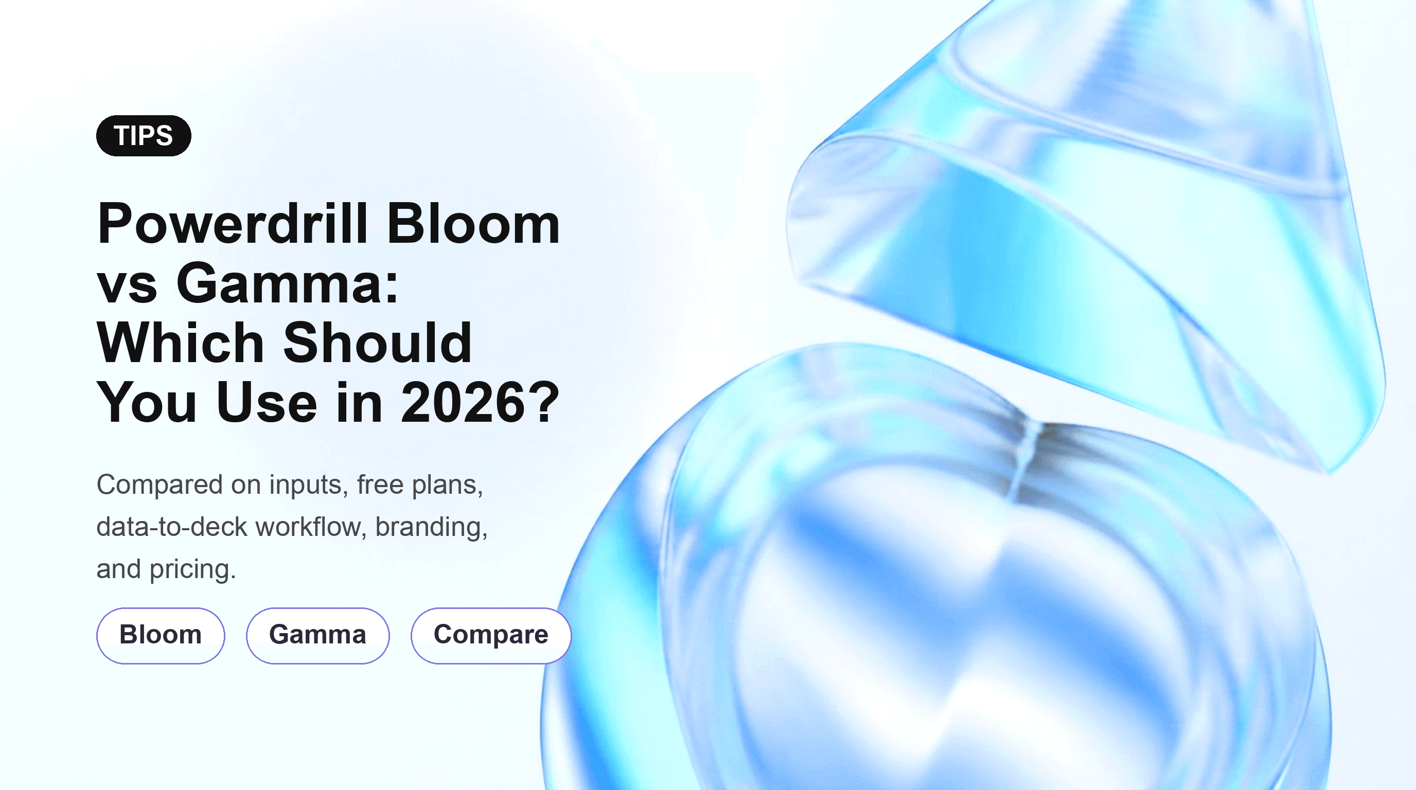 Powerdrill Bloom vs Gamma: Which Should You Use in 2026?