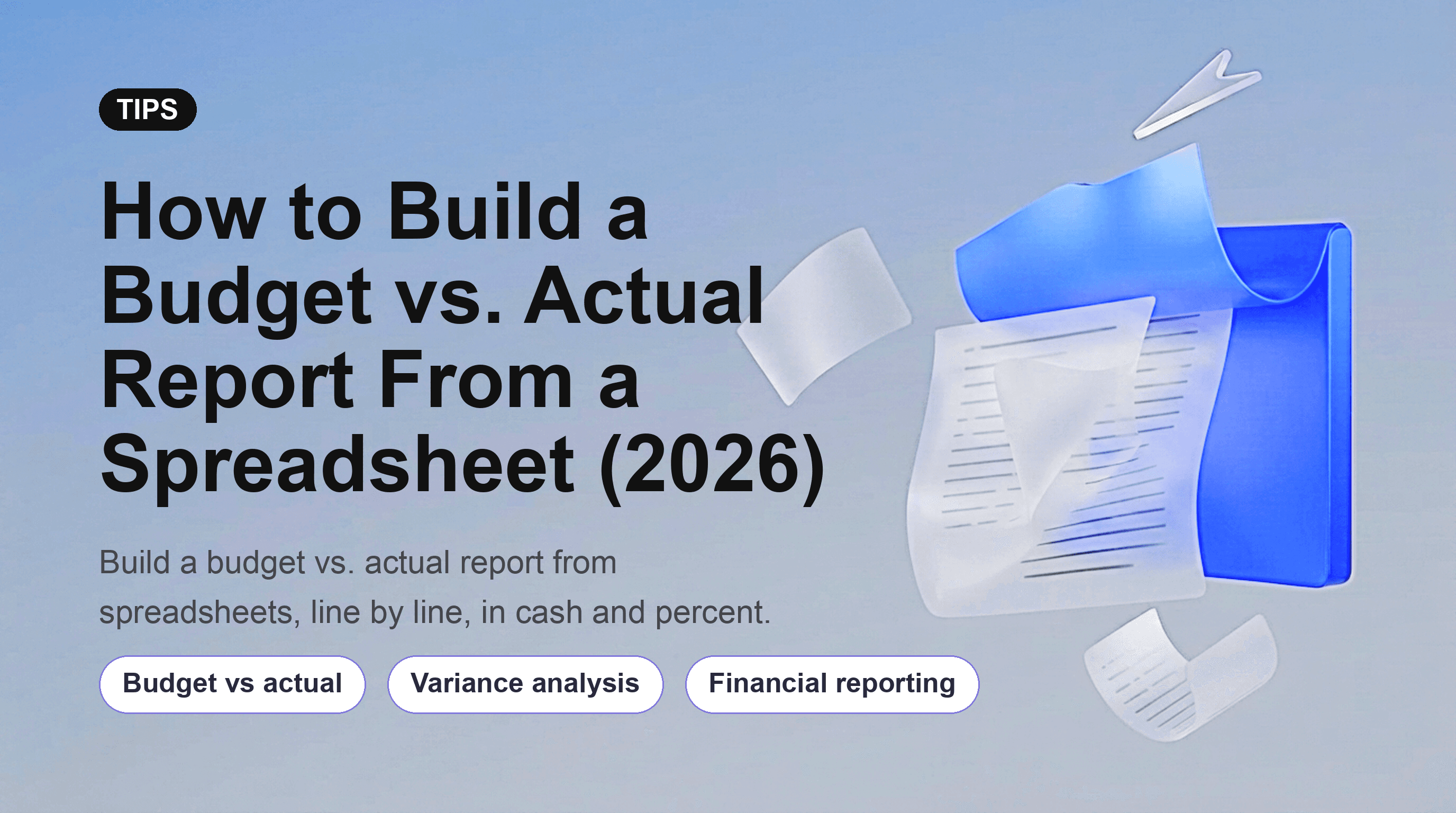 How to Build a Budget vs. Actual Report From a Spreadsheet (2026)