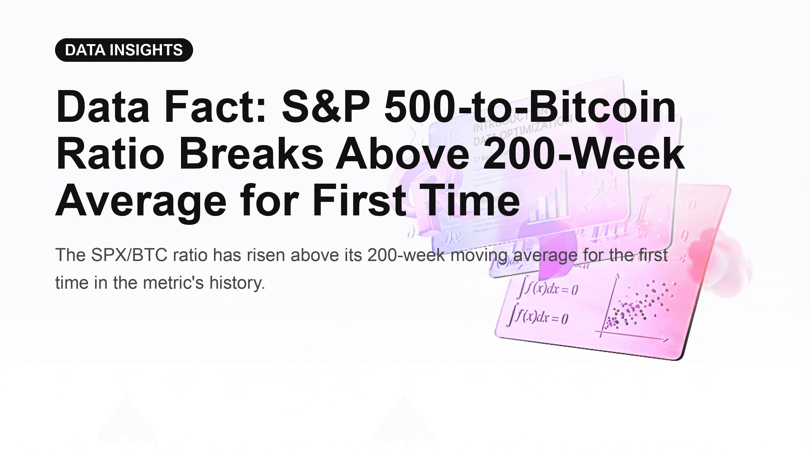 Data Fact: S&P 500-to-Bitcoin Ratio Breaks Above 200-Week Average for First Time