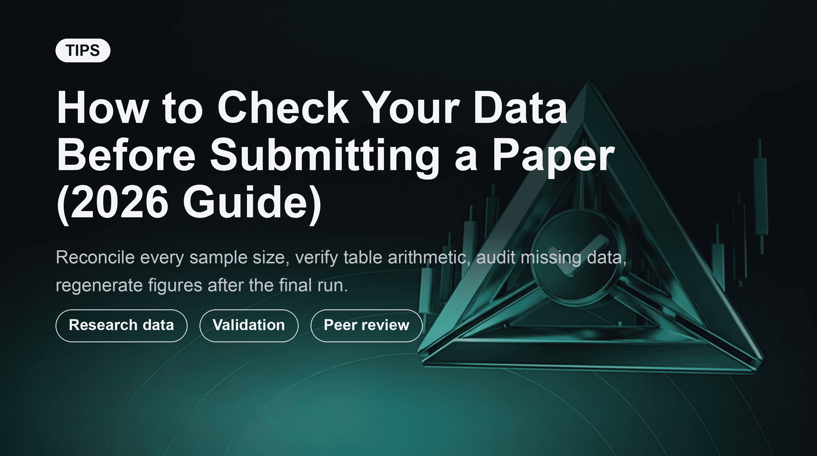How to Check Your Data Before Submitting a Paper (2026 Guide)