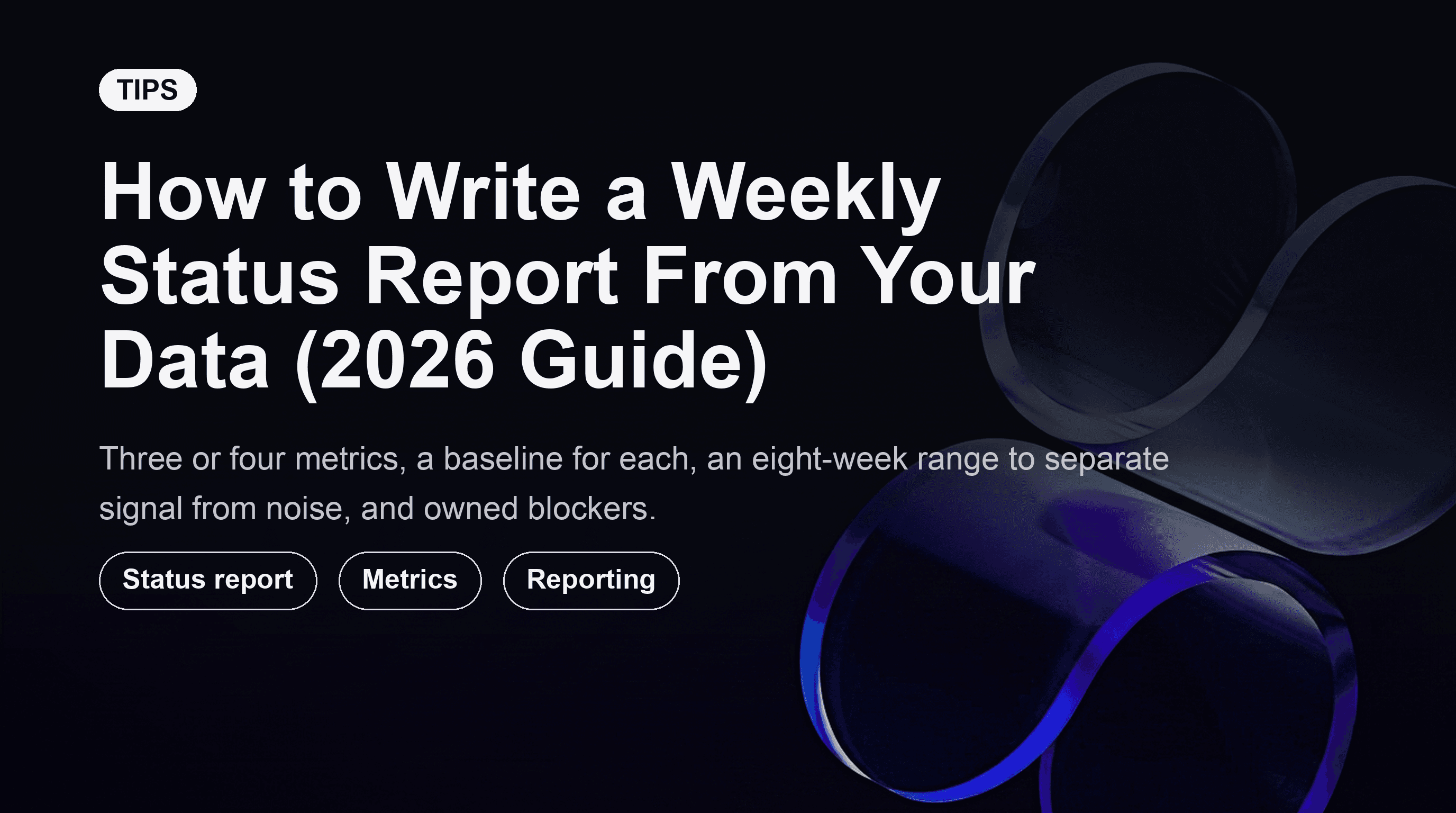 How to Write a Weekly Status Report From Your Data (2026 Guide)
