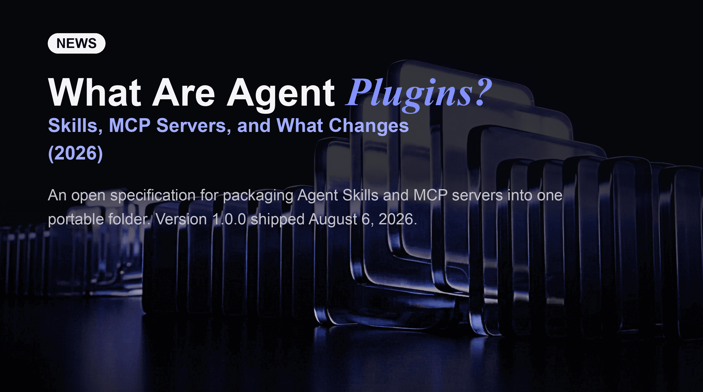 What Are Agent Plugins? Skills, MCP Servers, and What Changes (2026)