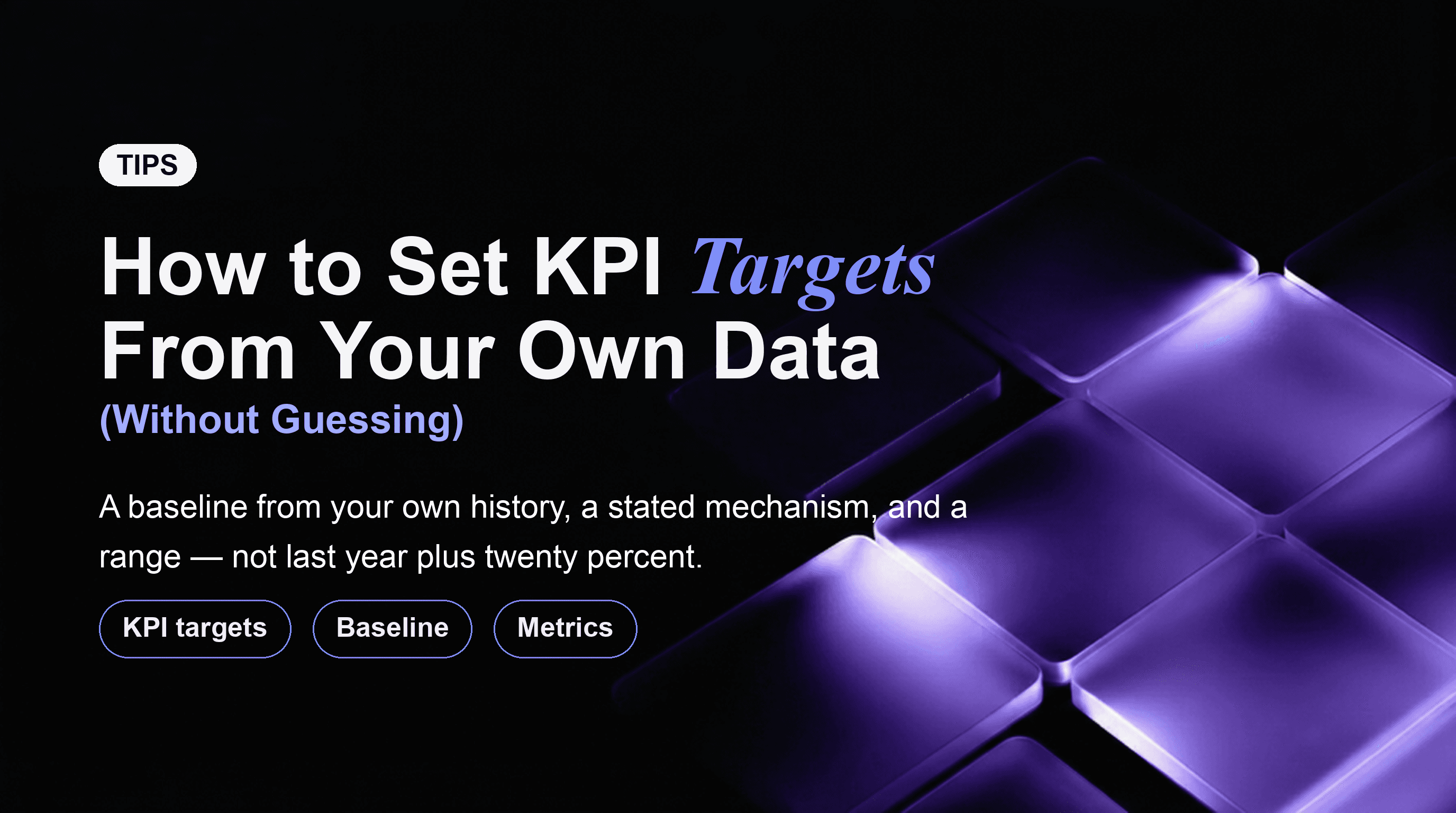 Cómo establecer objetivos de KPI a partir de tus propios datos (sin adivinar)