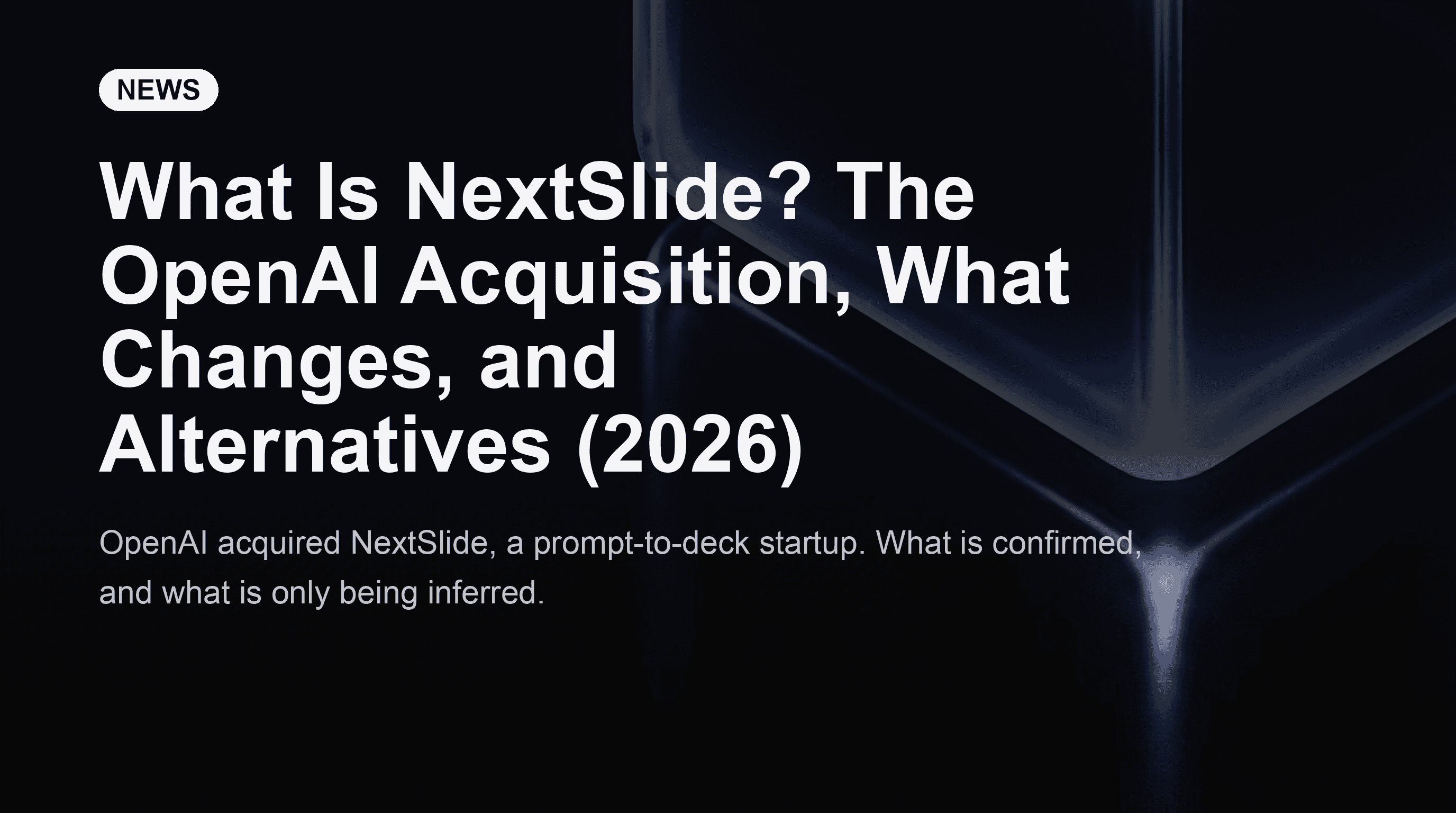 ¿Qué es NextSlide? La adquisición de OpenAI, qué cambia y alternativas (2026)