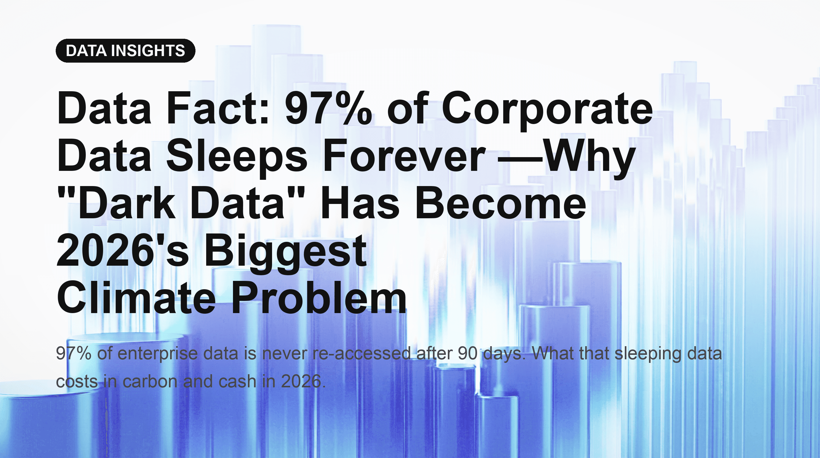 Dato: el 97% de los datos corporativos duerme para siempre —Por qué los "datos oscuros" se han convertido en el mayor problema climático de 2026