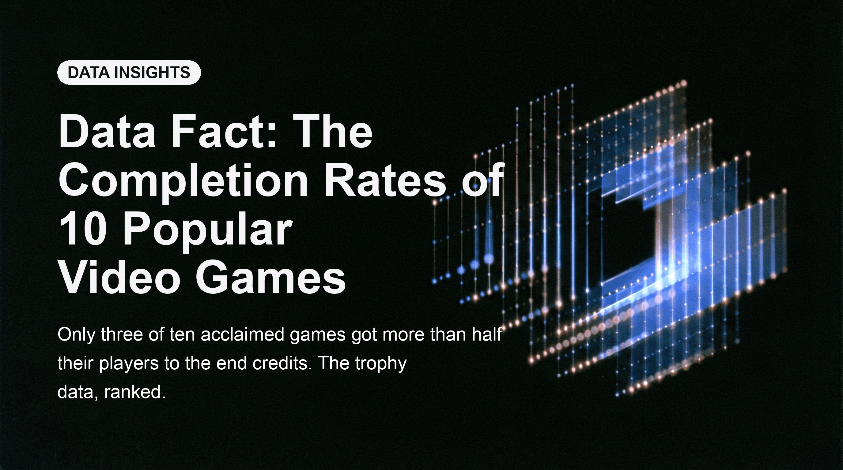 Data Fact: The Completion Rates of 10 Popular Video Games