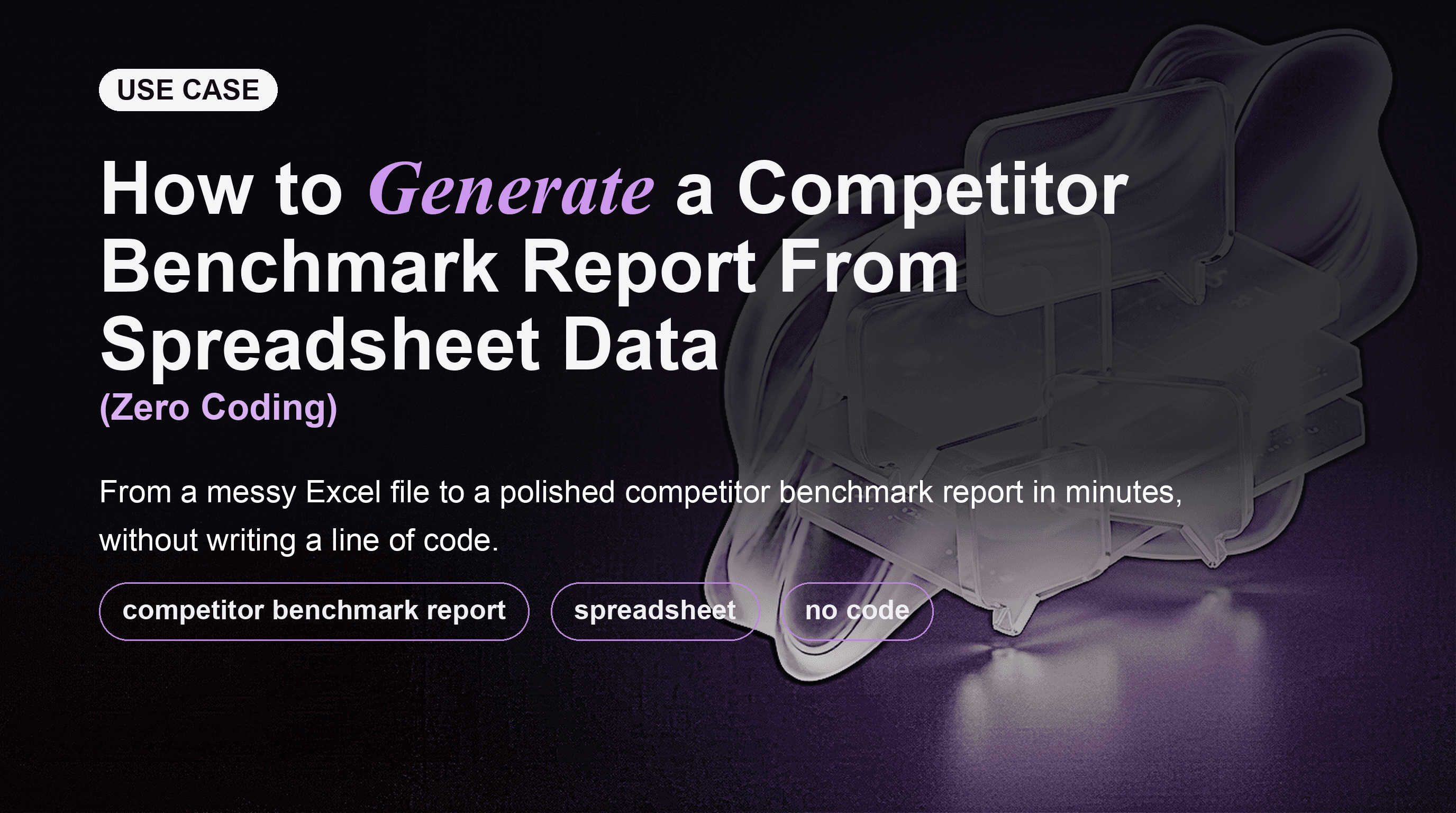 How to Generate a Competitor Benchmark Report From Spreadsheet Data (Zero Coding)