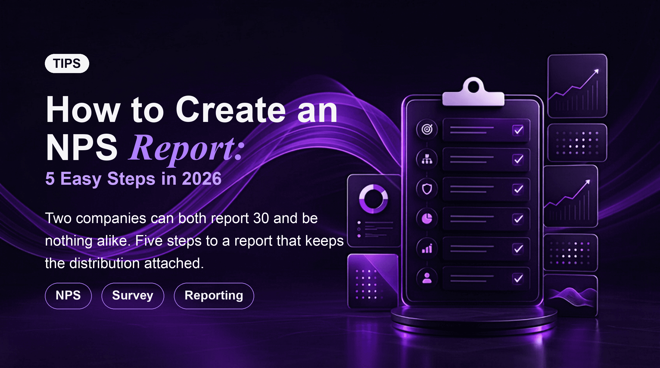 How to Create an NPS Report: 5 Easy Steps in 2026
