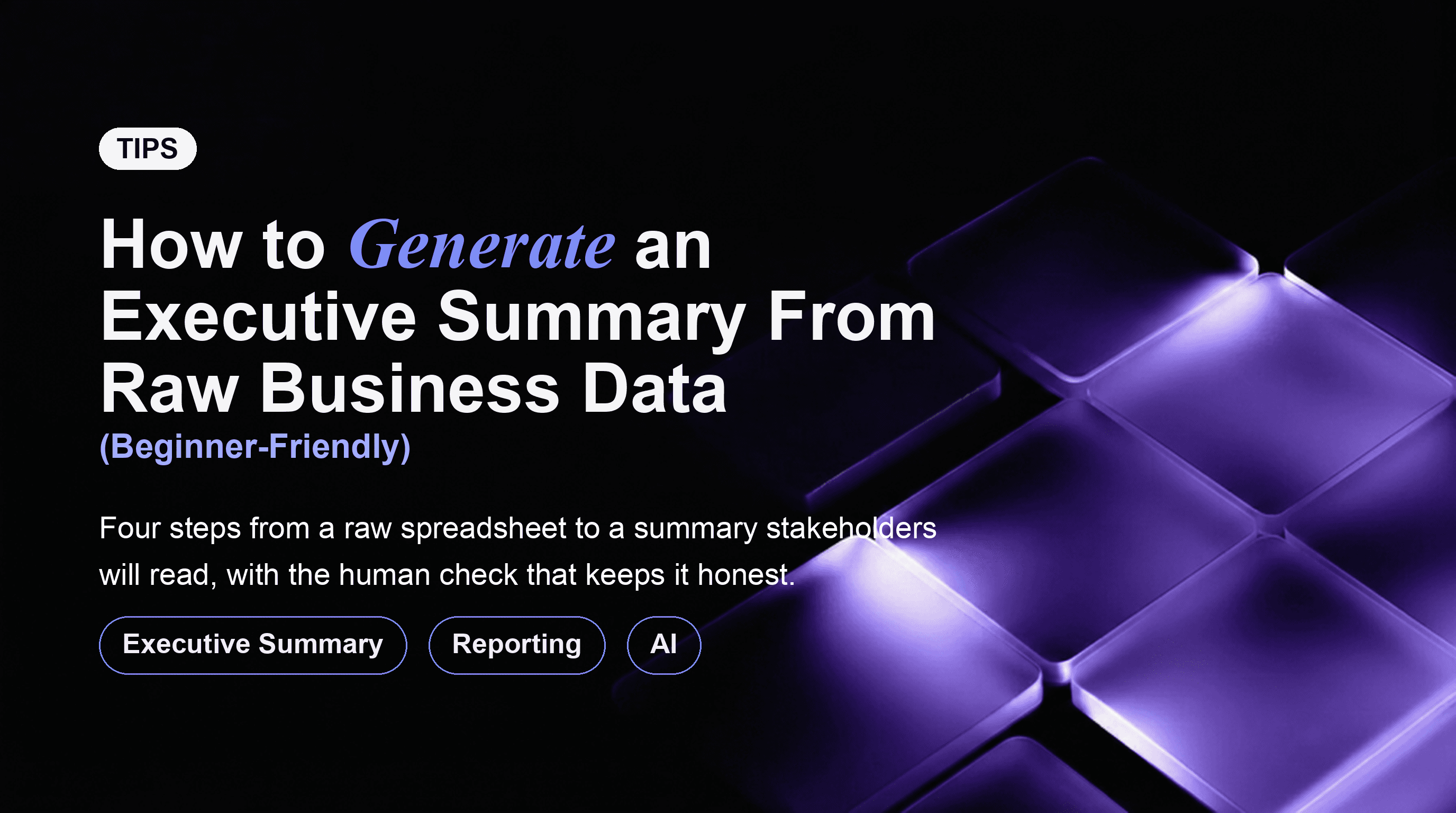 How to Generate an Executive Summary From Raw Business Data (Beginner-Friendly)