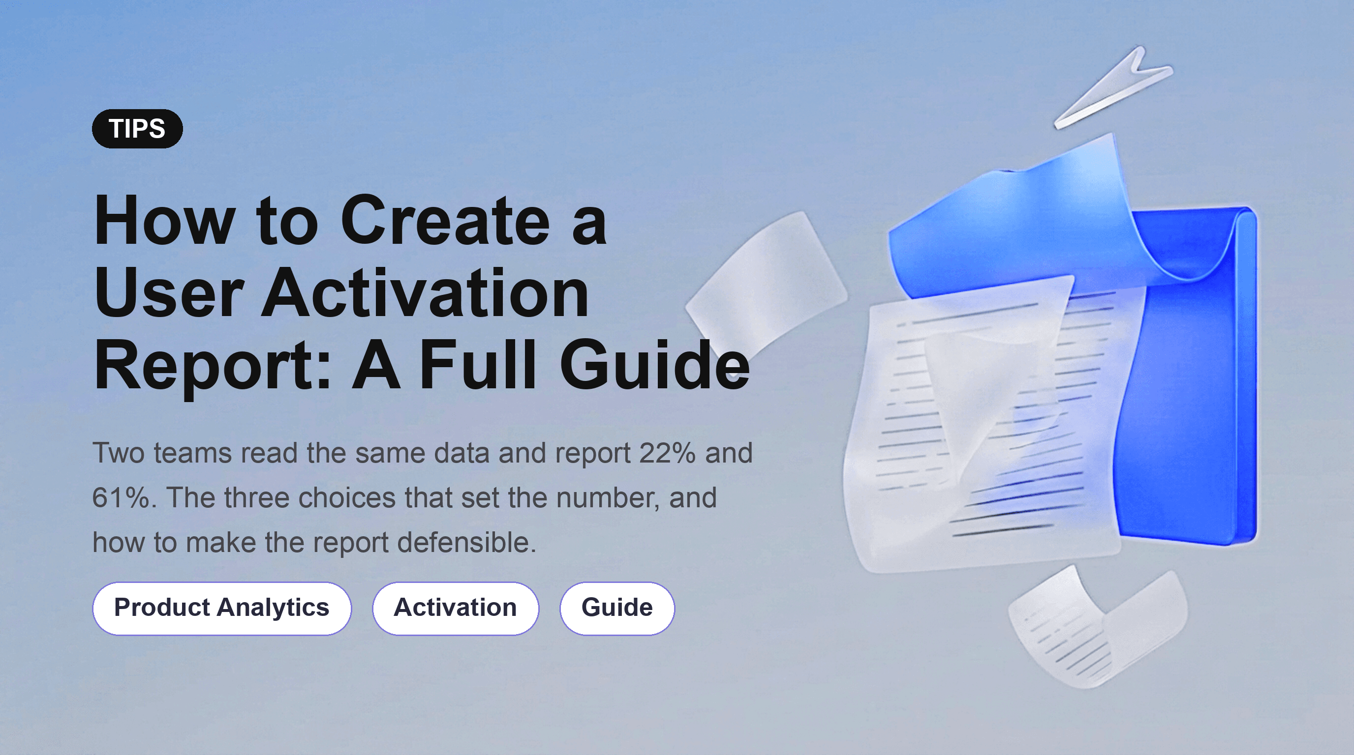 How to Create a User Activation Report: A Full Guide