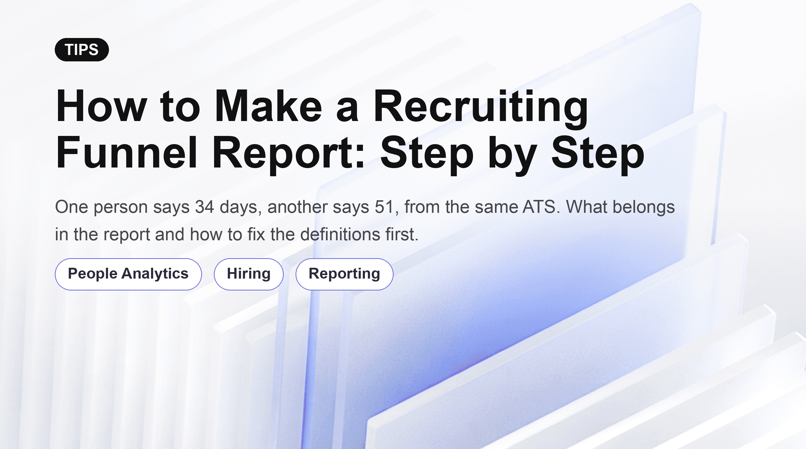 How to Make a Recruiting Funnel Report: Step by Step