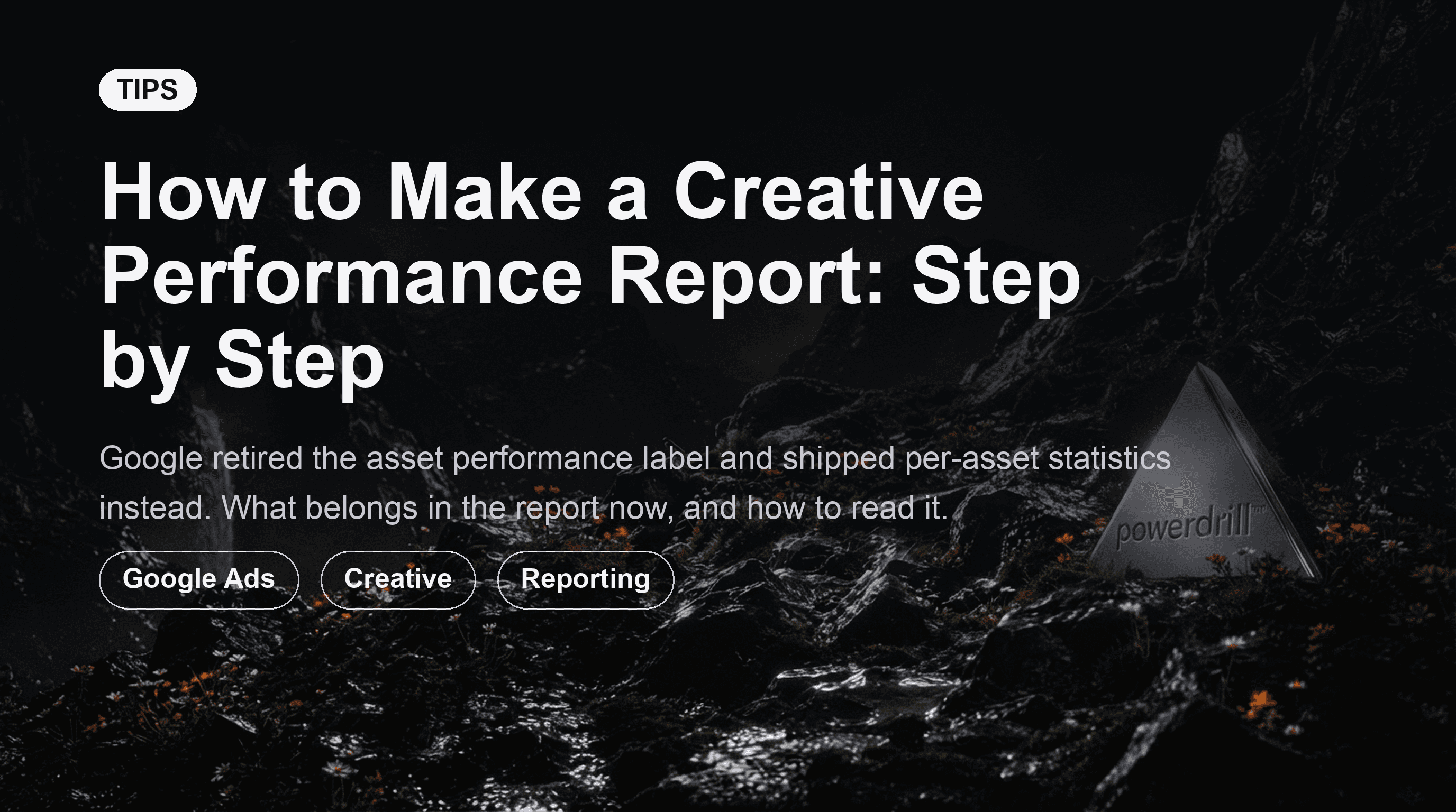 How to Make a Creative Performance Report: Step by Step