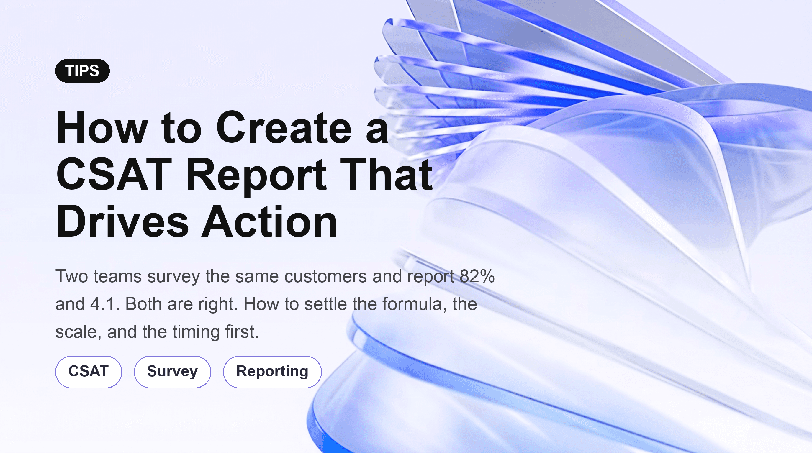 How to Create a CSAT Report That Drives Action