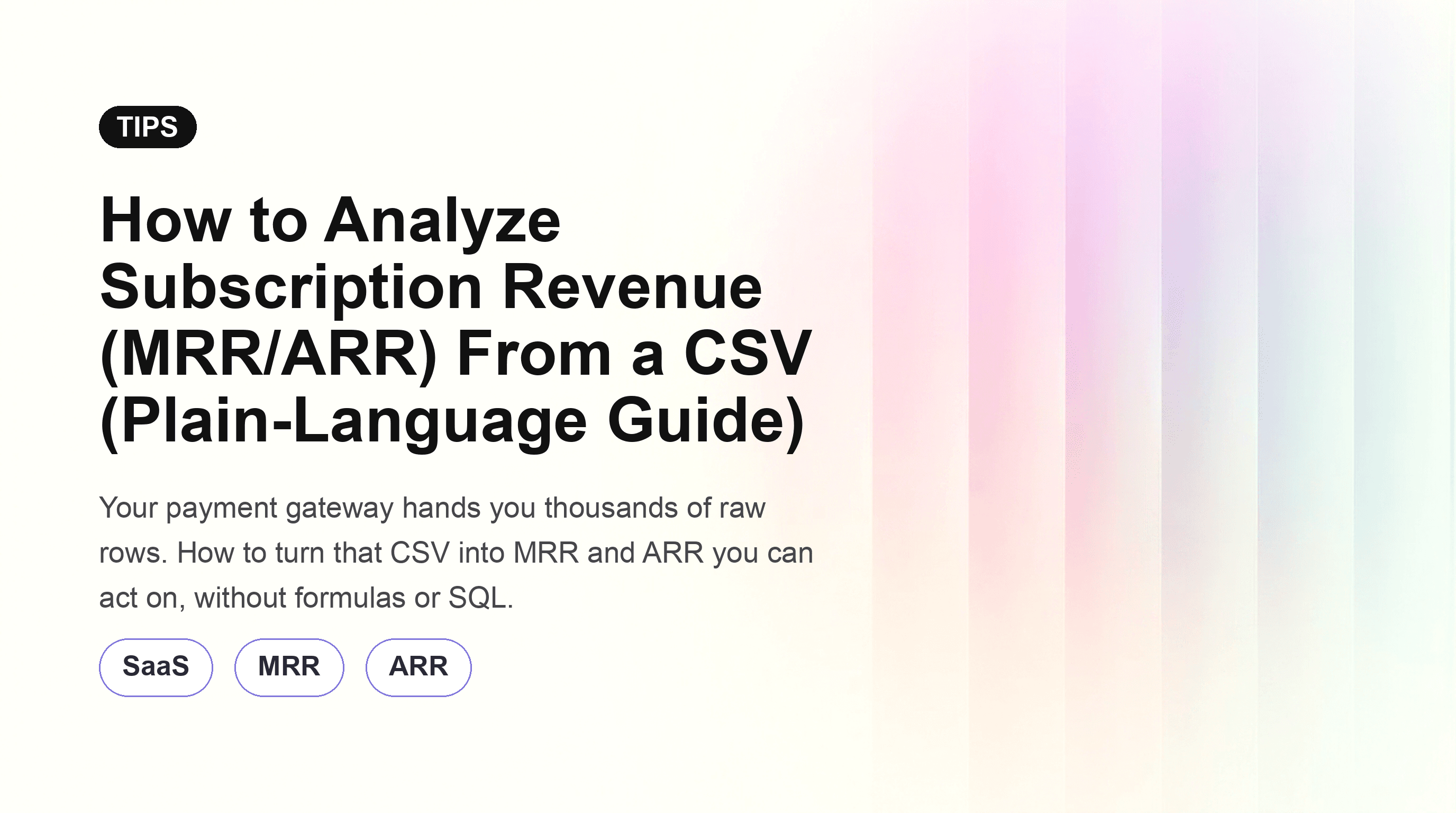 How to Analyze Subscription Revenue (MRR/ARR) From a CSV (Plain-Language Guide)