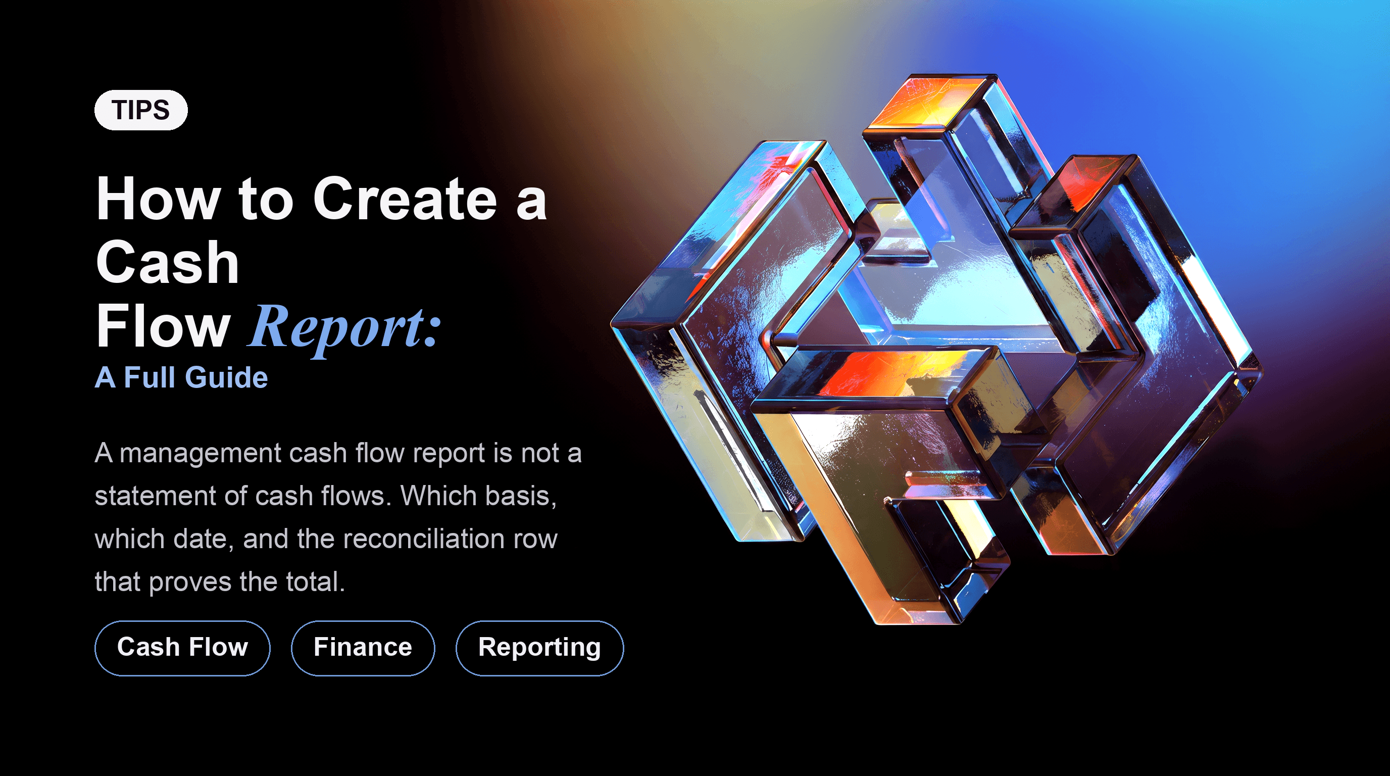 How to Create a Cash Flow Report: A Full Guide