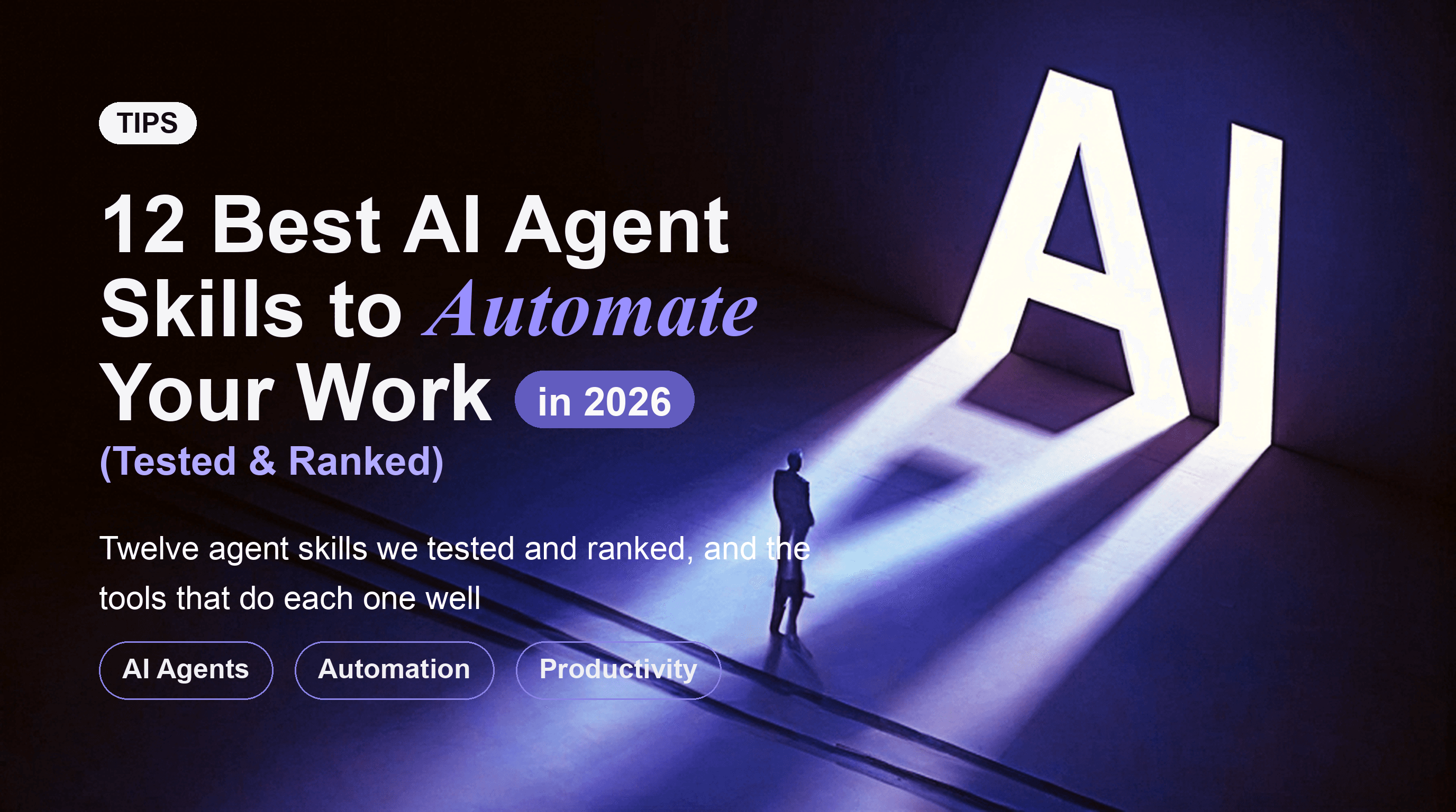 12 Best AI Agent Skills to Automate Your Work in 2026 (Tested & Ranked)