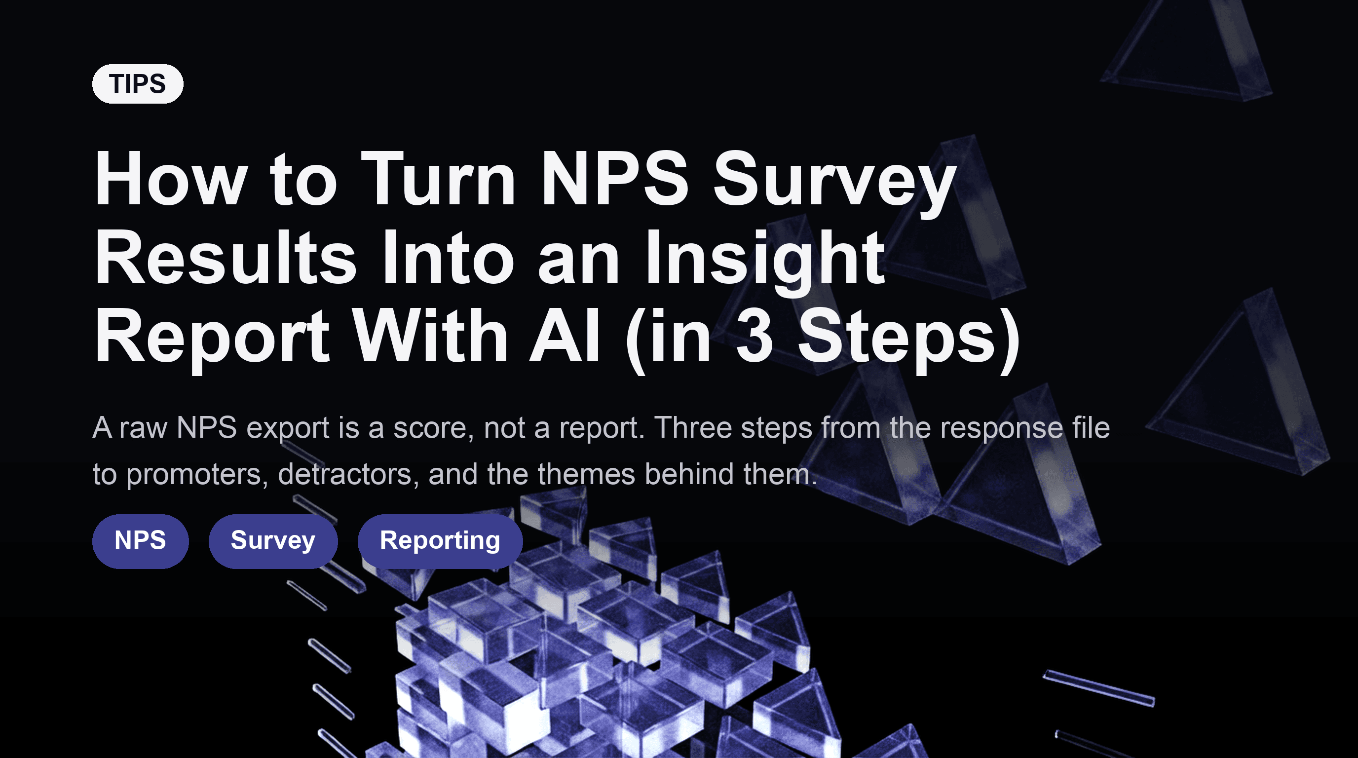 How to Turn NPS Survey Results Into an Insight Report With AI (in 3 Steps)