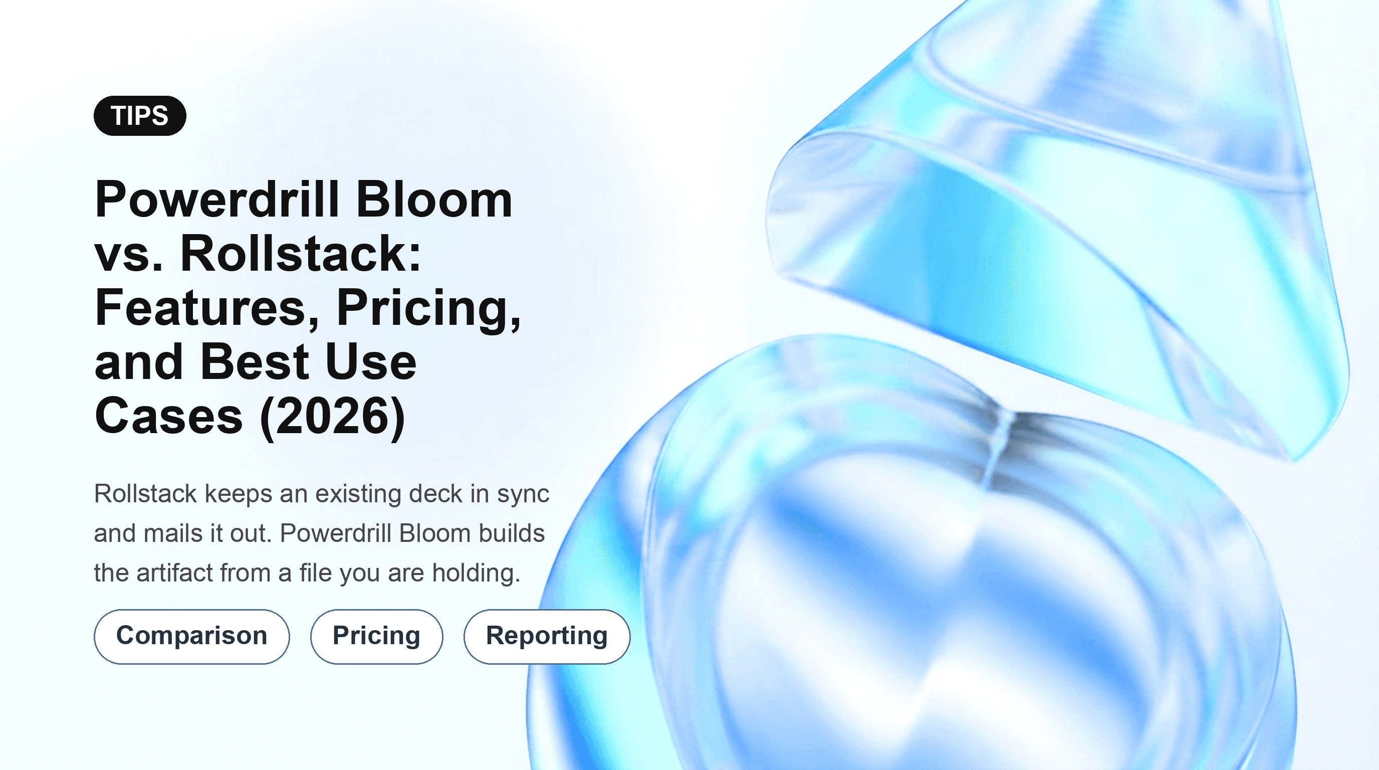 Powerdrill Bloom vs. Rollstack: Features, Pricing, and Best Use Cases (2026)