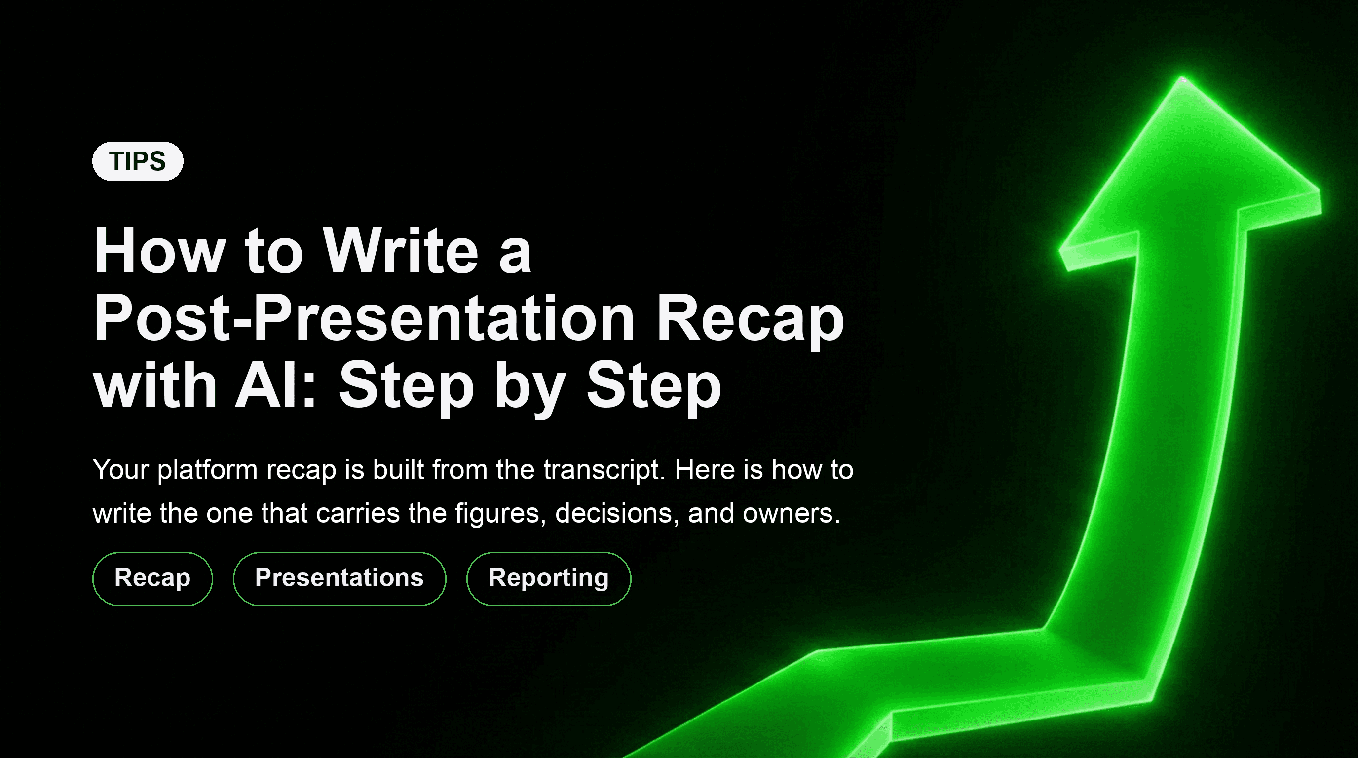 How to Write a Post-Presentation Recap with AI: Step by Step