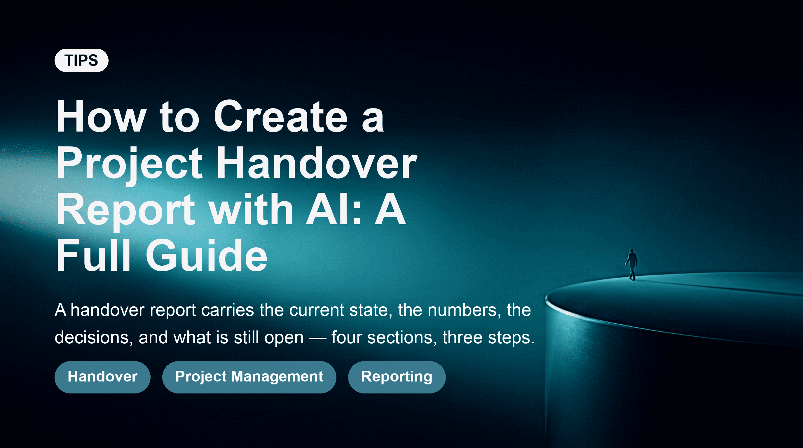 How to Create a Project Handover Report with AI: A Full Guide