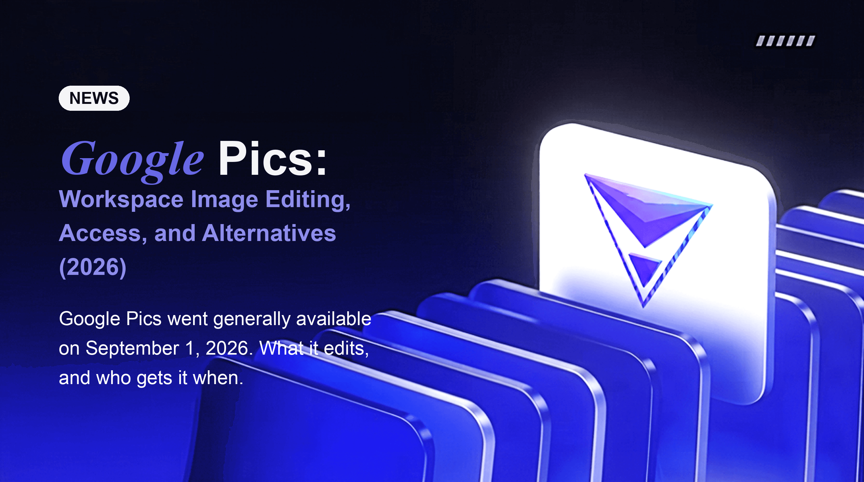 Google Pics: Workspace Image Editing, Access, and Alternatives (2026)