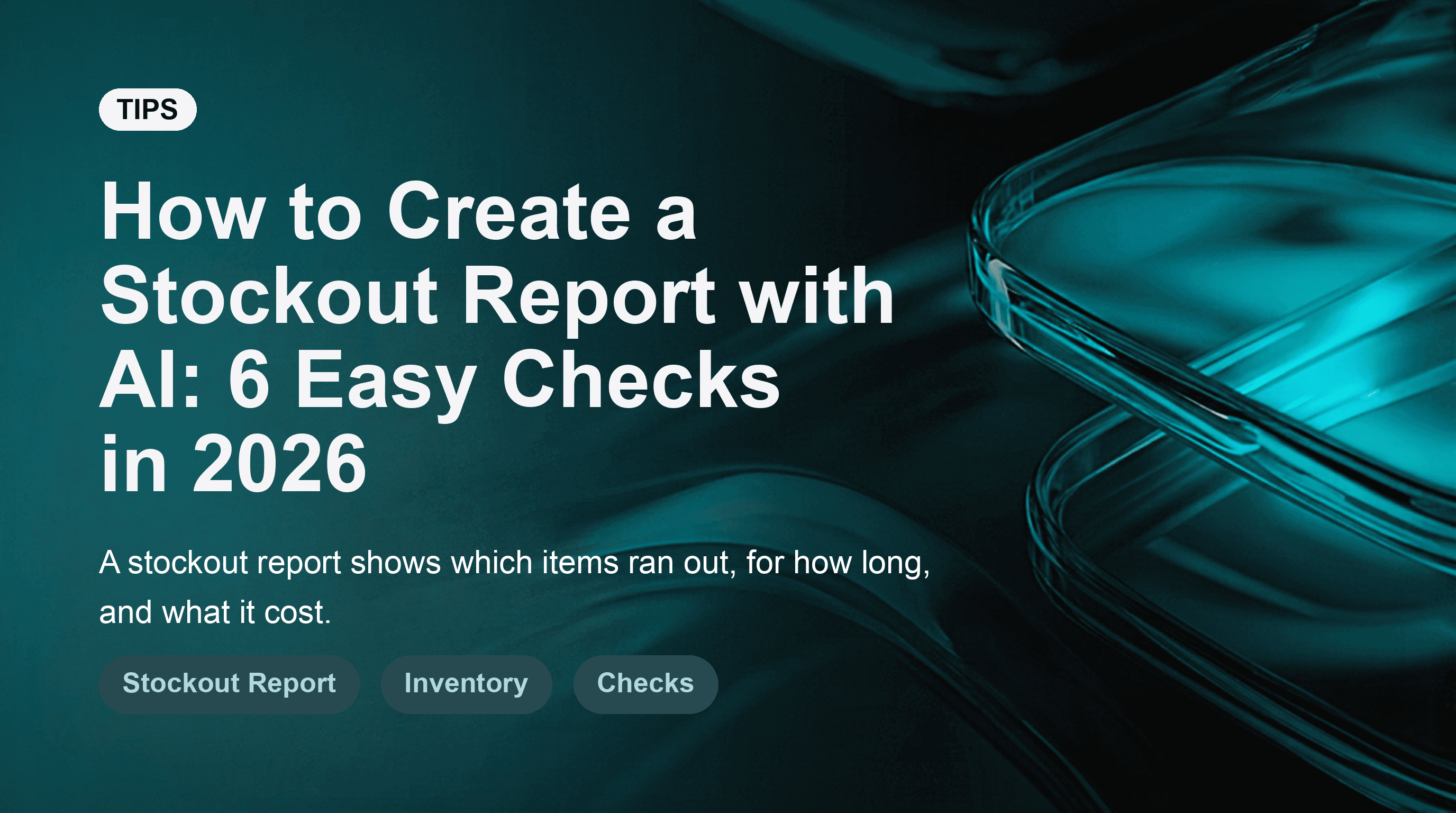 How to Create a Stockout Report with AI: 6 Easy Checks in 2026