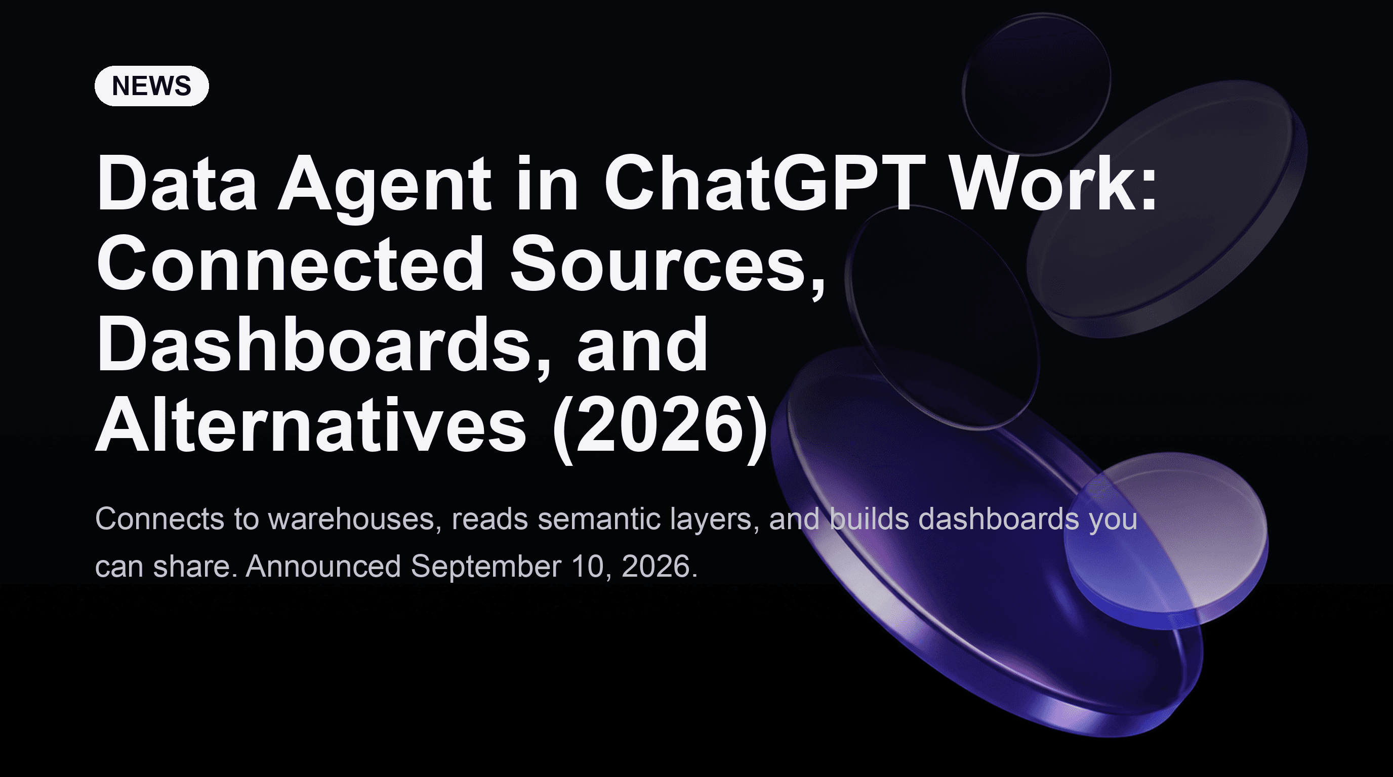 Data Agent in ChatGPT Work: Connected Sources, Dashboards, and Alternatives (2026)