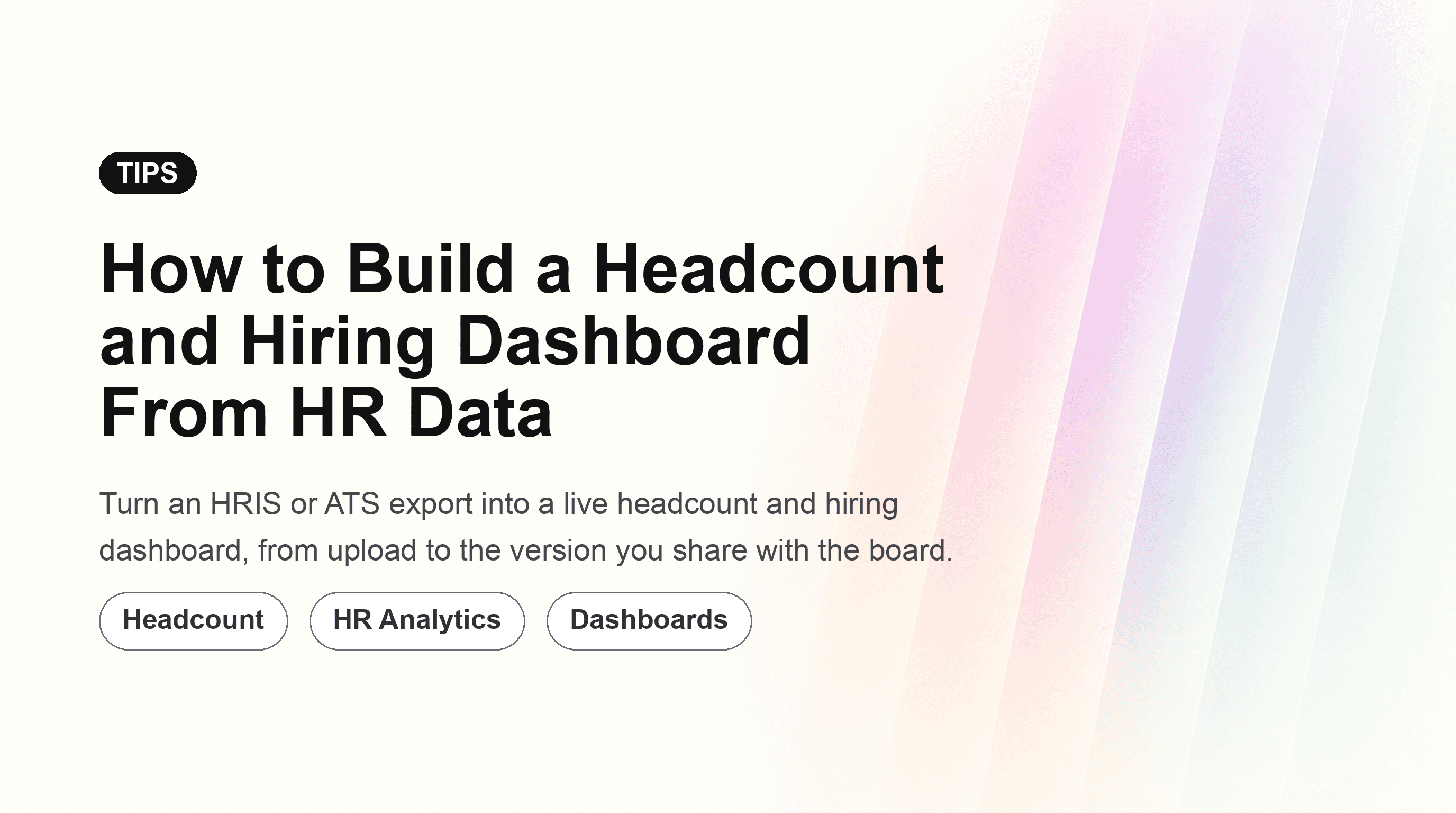 How to Build a Headcount and Hiring Dashboard From HR Data (Start to Finish)
