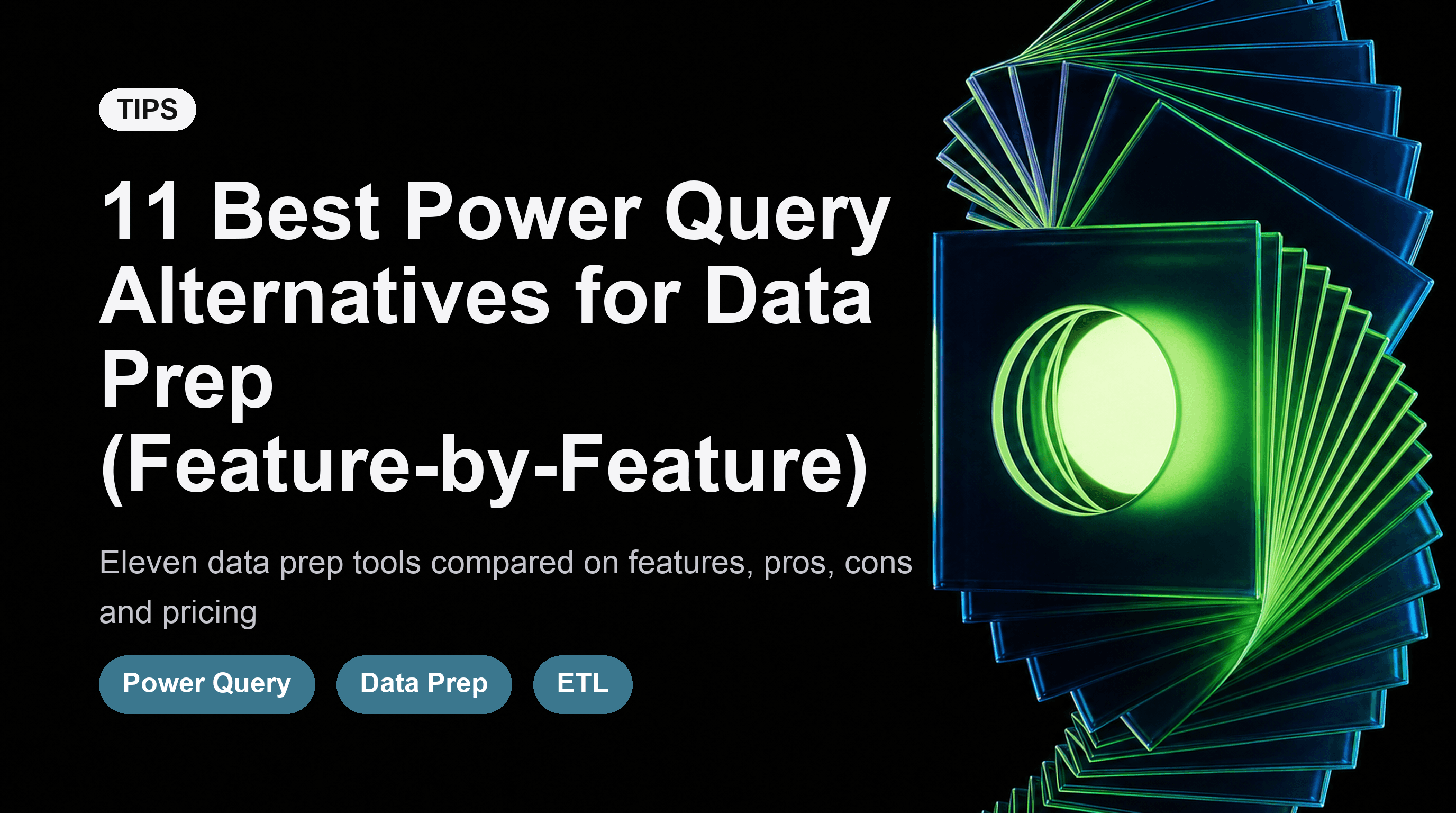 11 Best Power Query Alternatives for Data Prep (Feature-by-Feature)