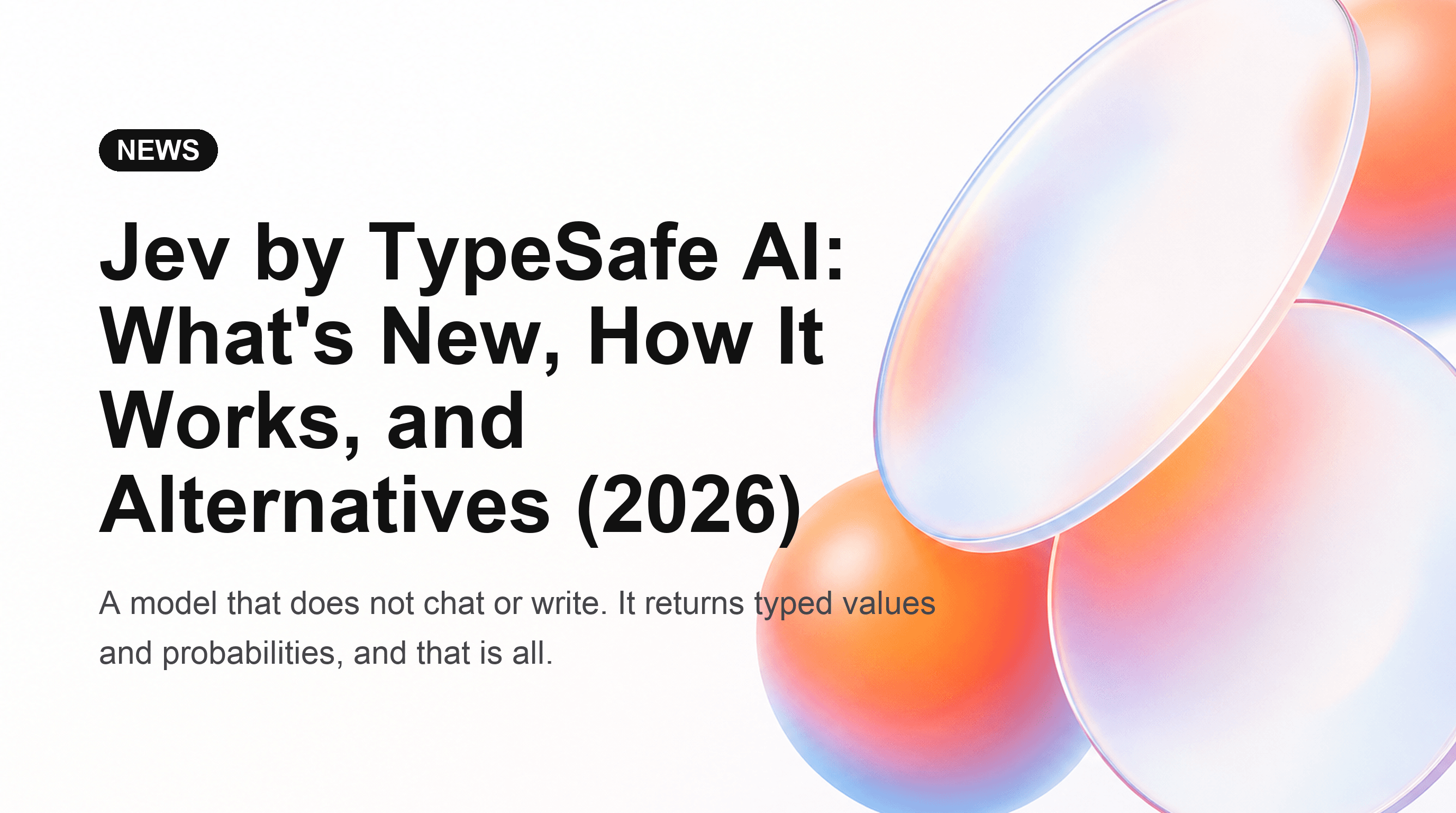 Jev by TypeSafe AI: What's New, How It Works, and Alternatives (2026)