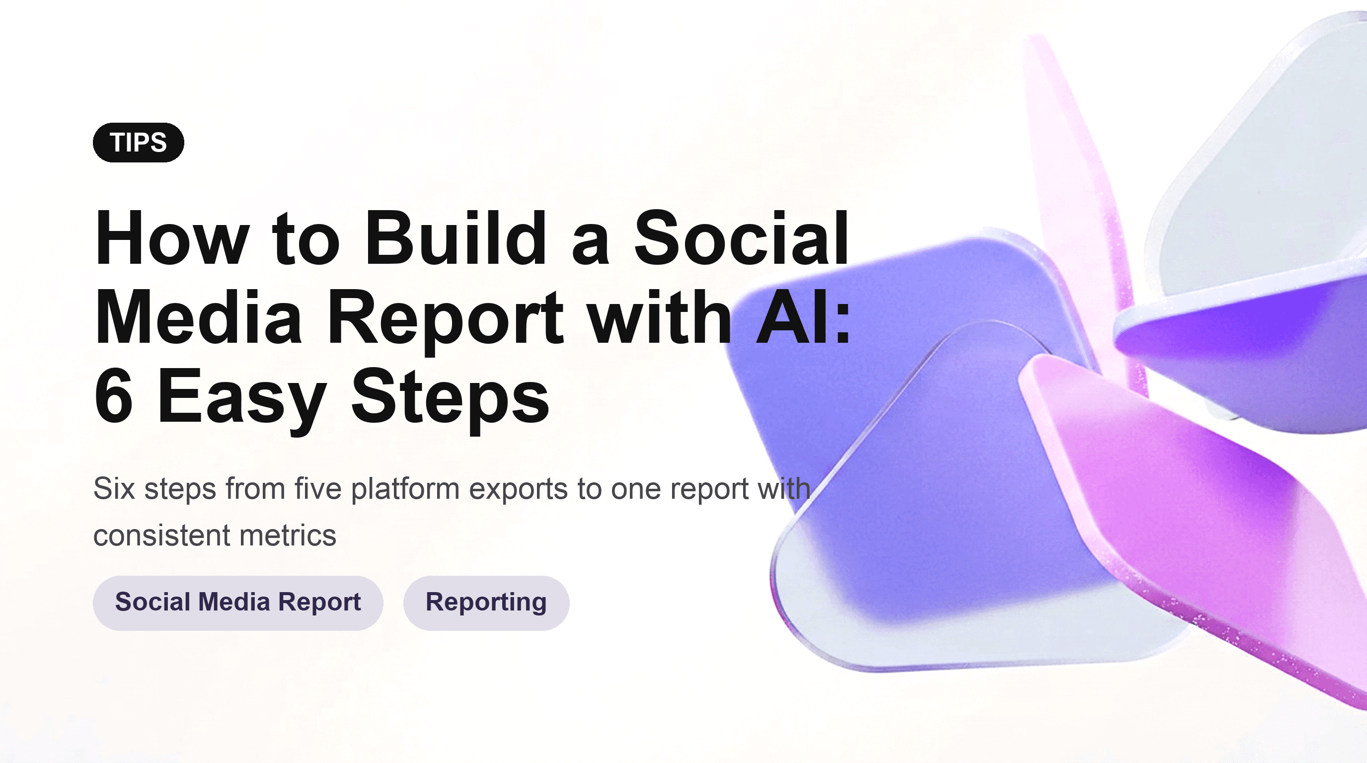 How to Build a Social Media Report with AI: 6 Easy Steps