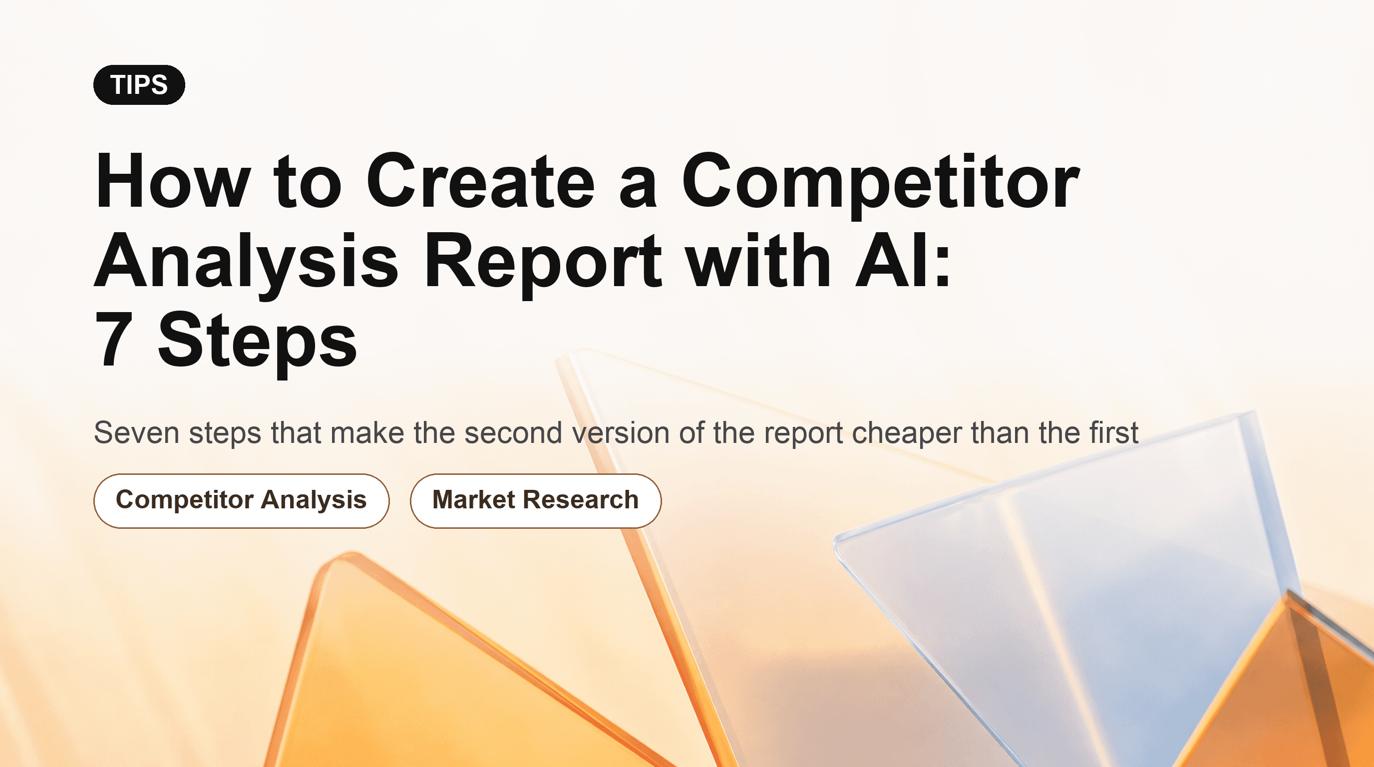 How to Create a Competitor Analysis Report with AI: 7 Steps