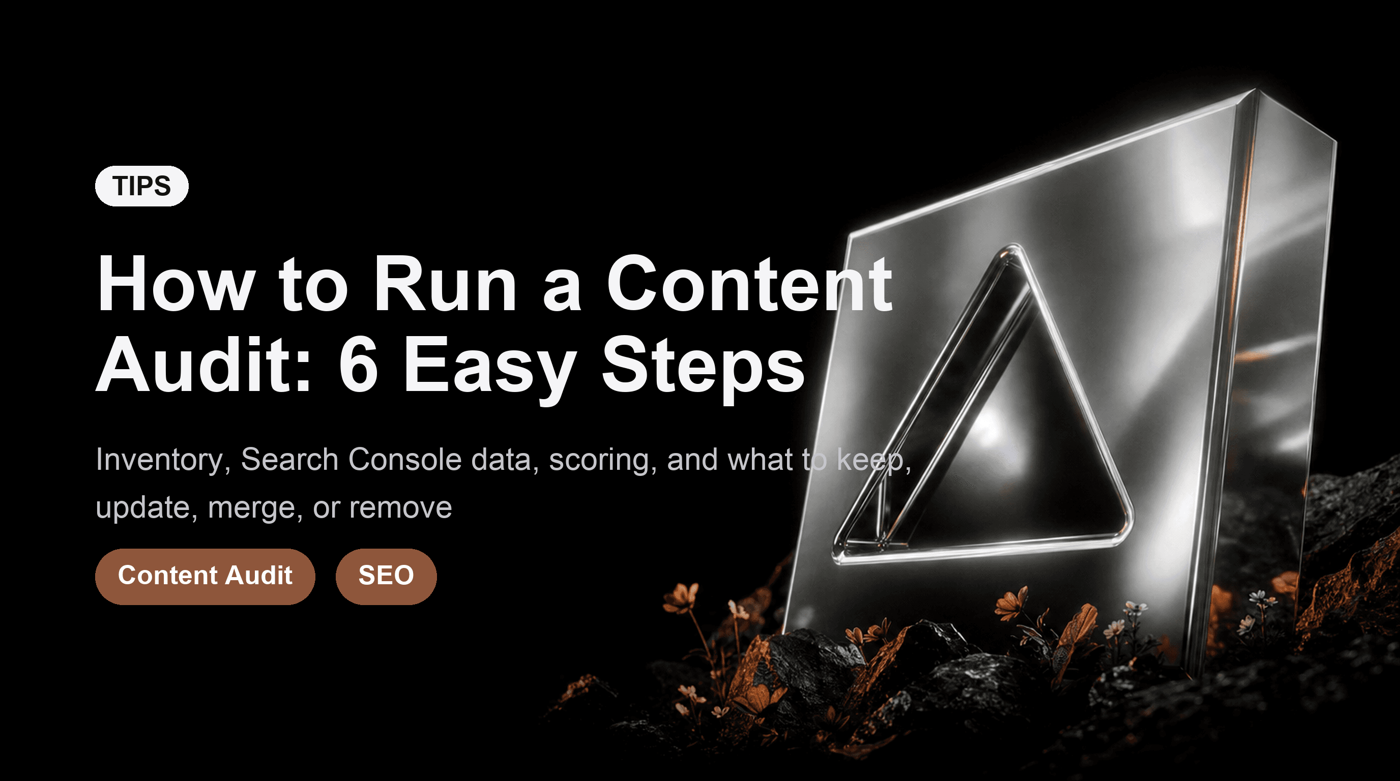 How to Run a Content Audit: 6 Easy Steps