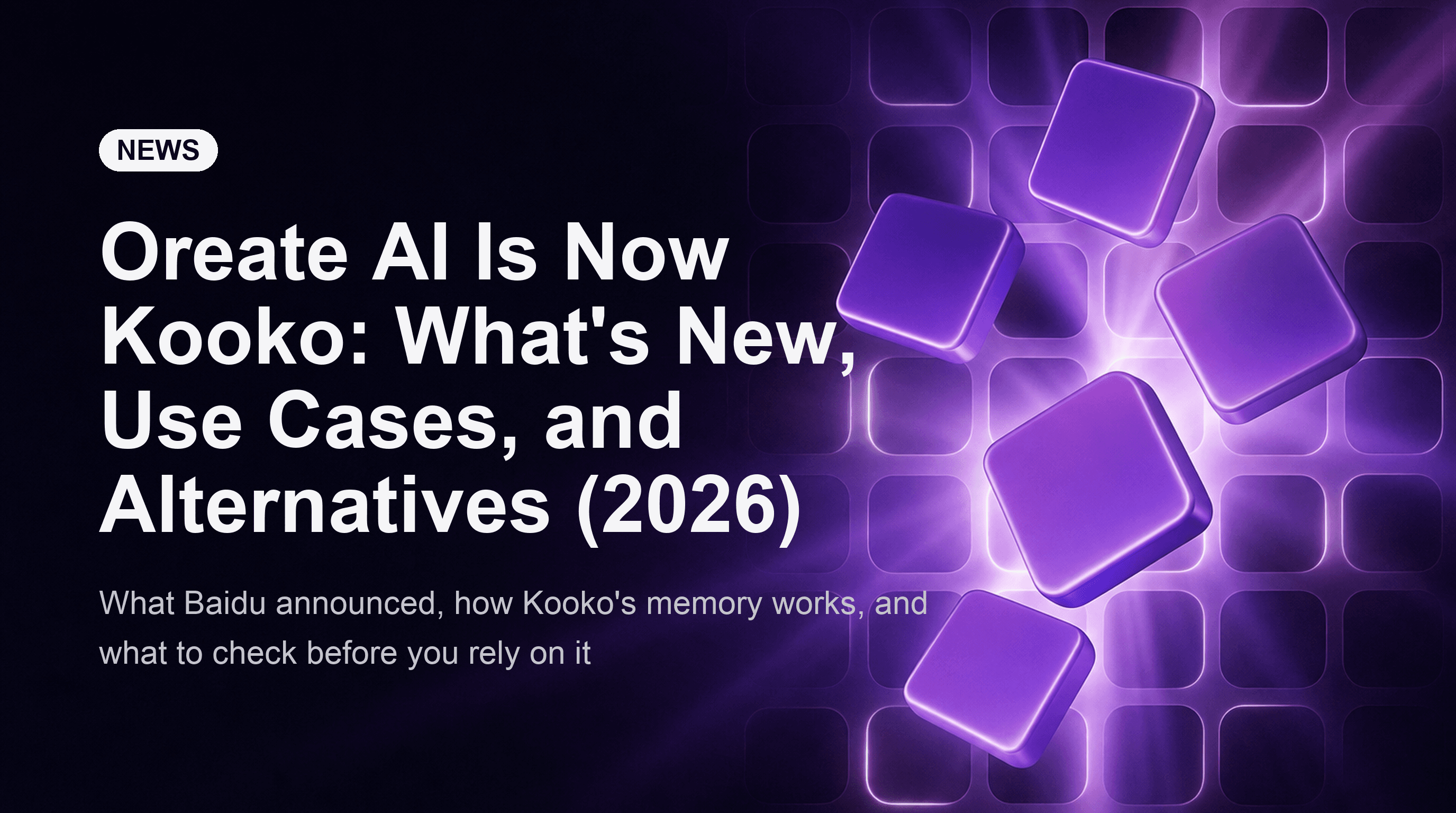 Oreate AI Is Now Kooko: What's New, Use Cases, and Alternatives (2026)