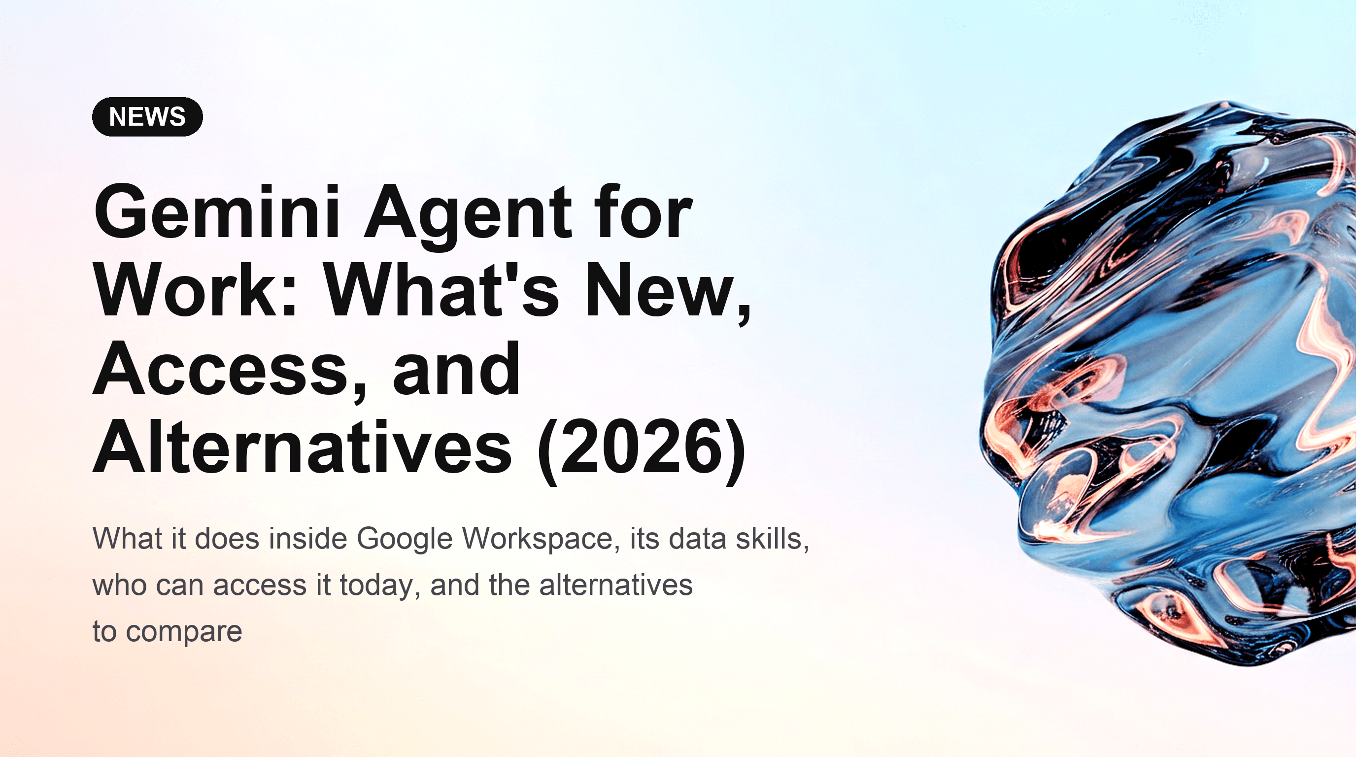 Gemini Agent for Work: What's New, Access, and Alternatives (2026)