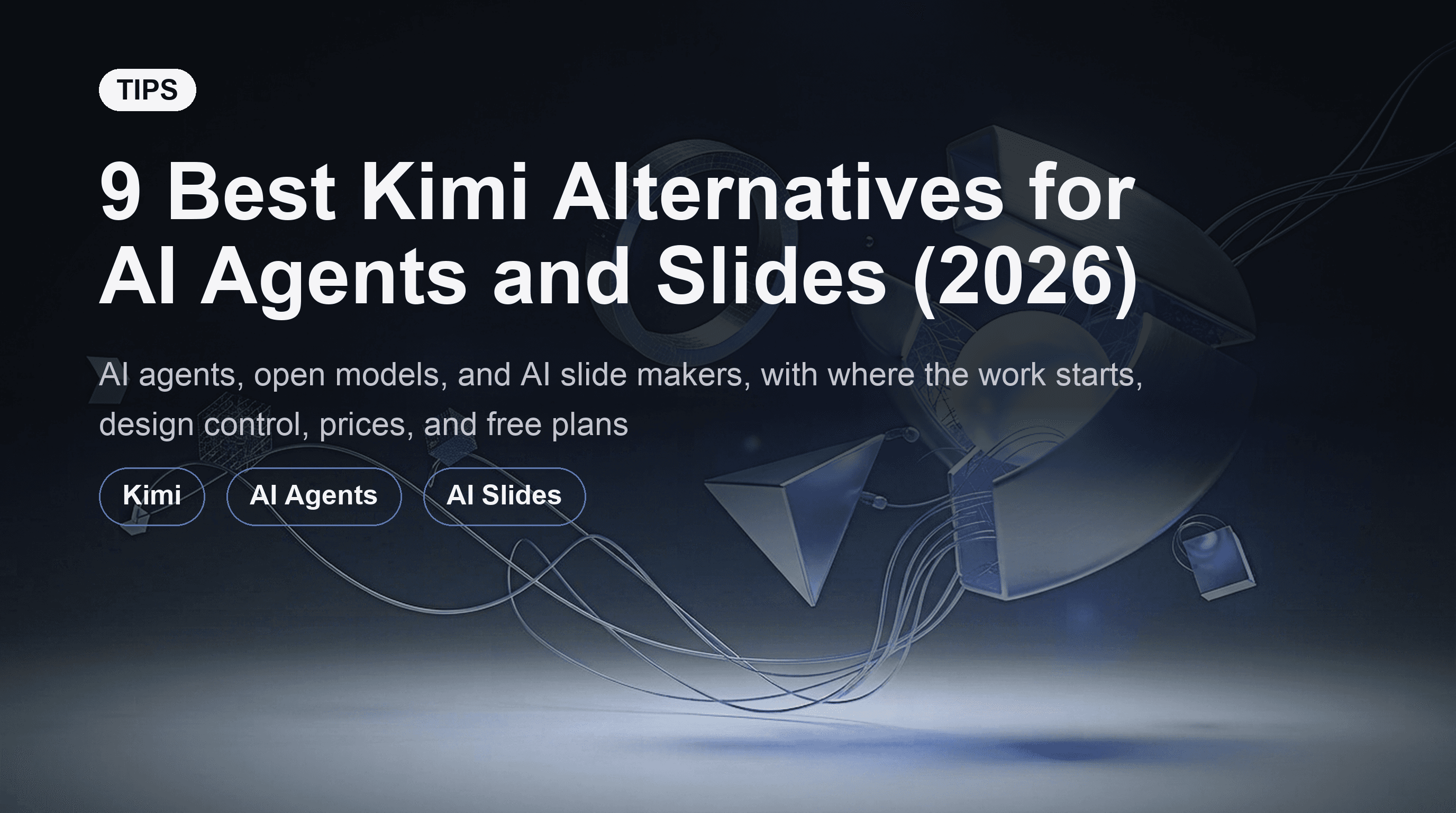 9 Best Kimi Alternatives for AI Agents and Slides (2026)