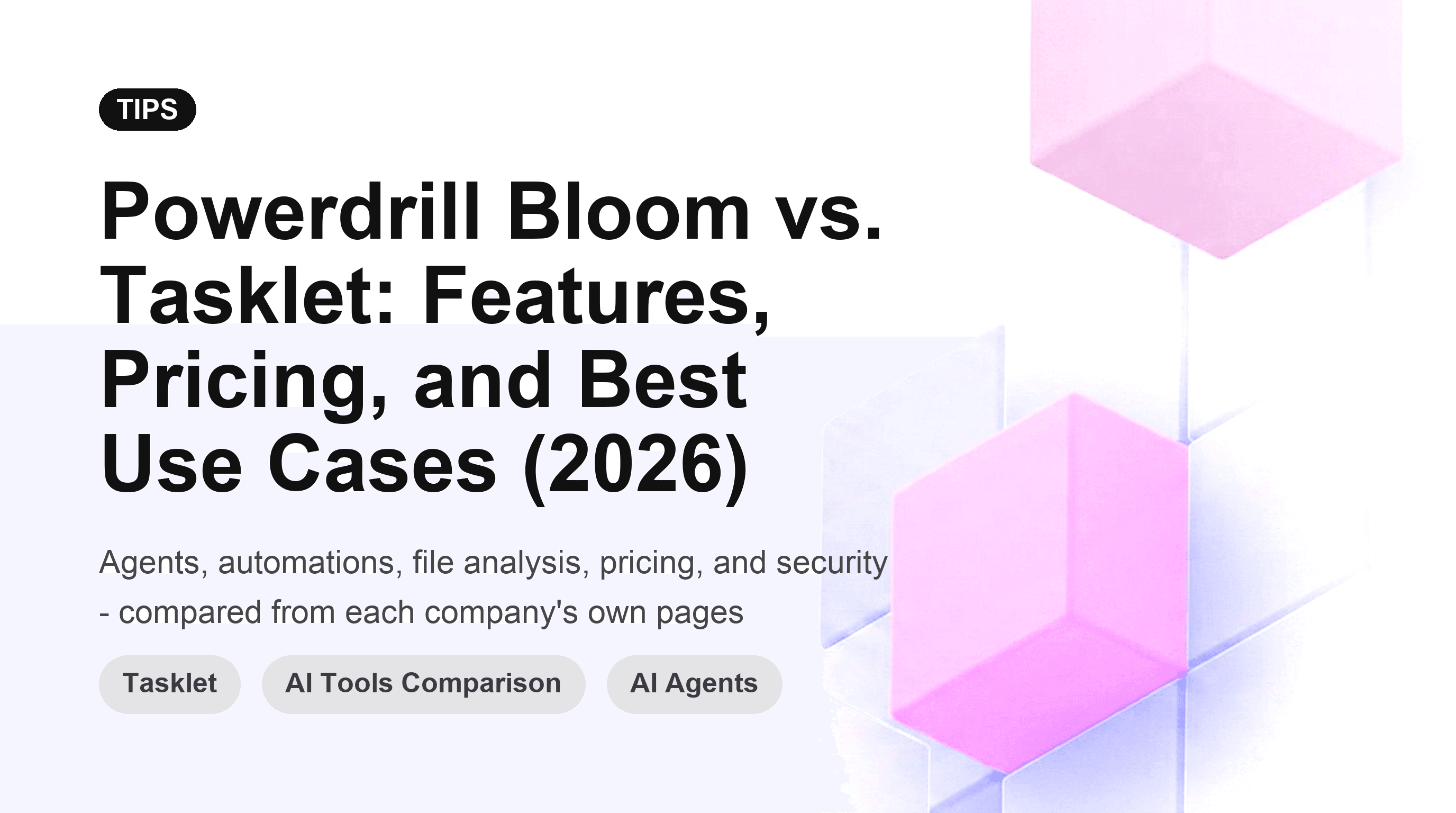 Powerdrill Bloom vs. Tasklet: Features, Pricing, and Best Use Cases (2026)