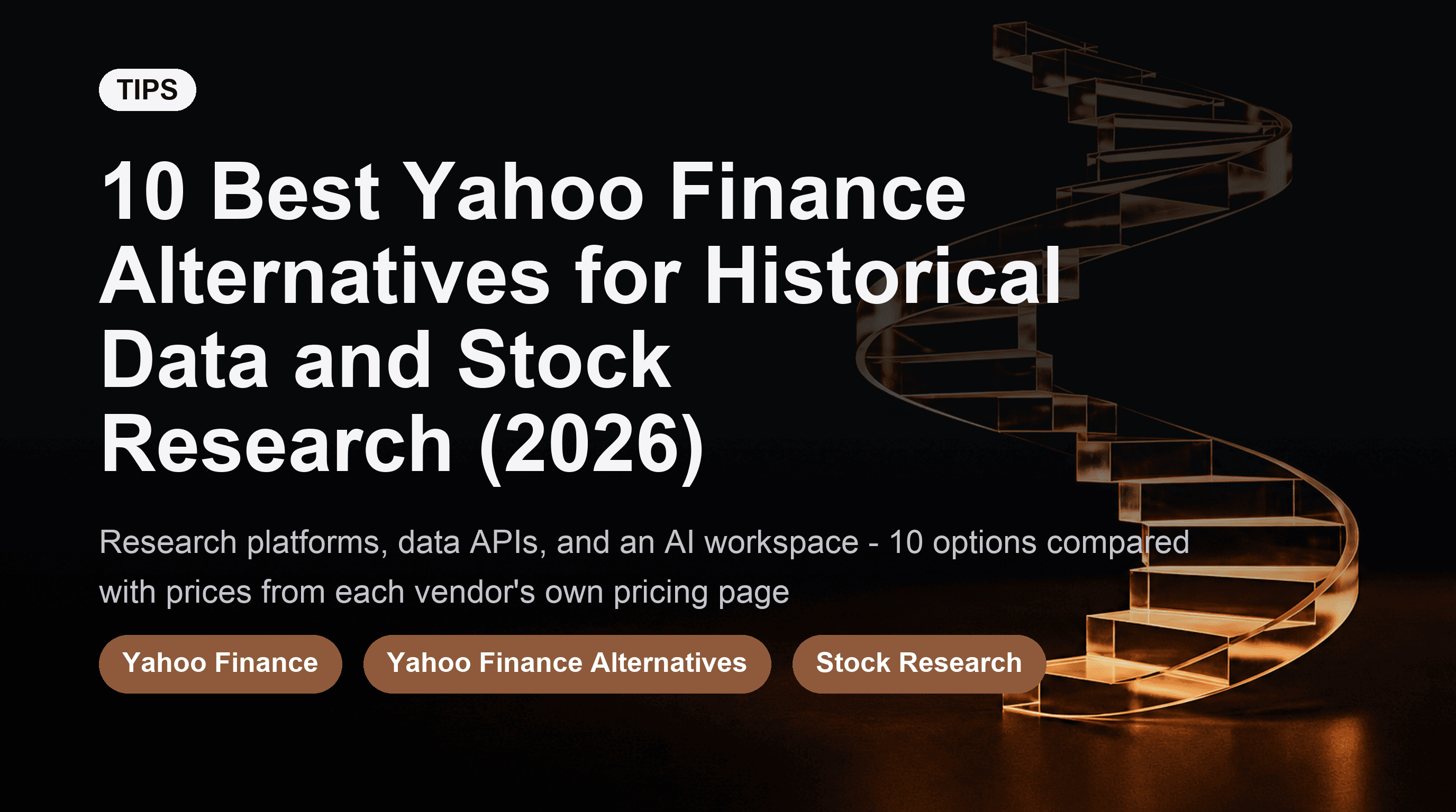 10 Best Yahoo Finance Alternatives for Historical Data and Stock Research (2026)