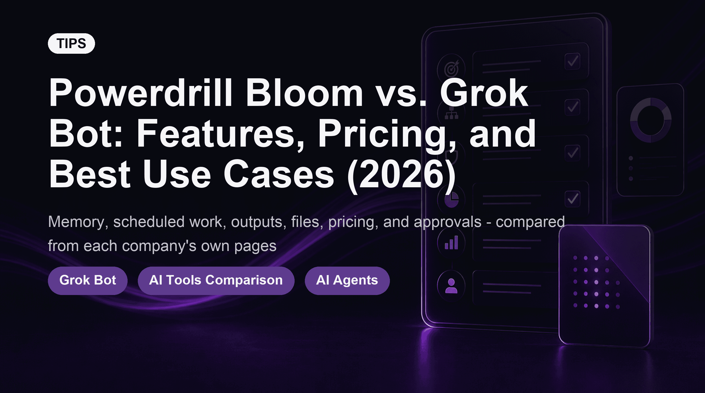 Powerdrill Bloom vs. Grok Bot: Features, Pricing, and Best Use Cases (2026)